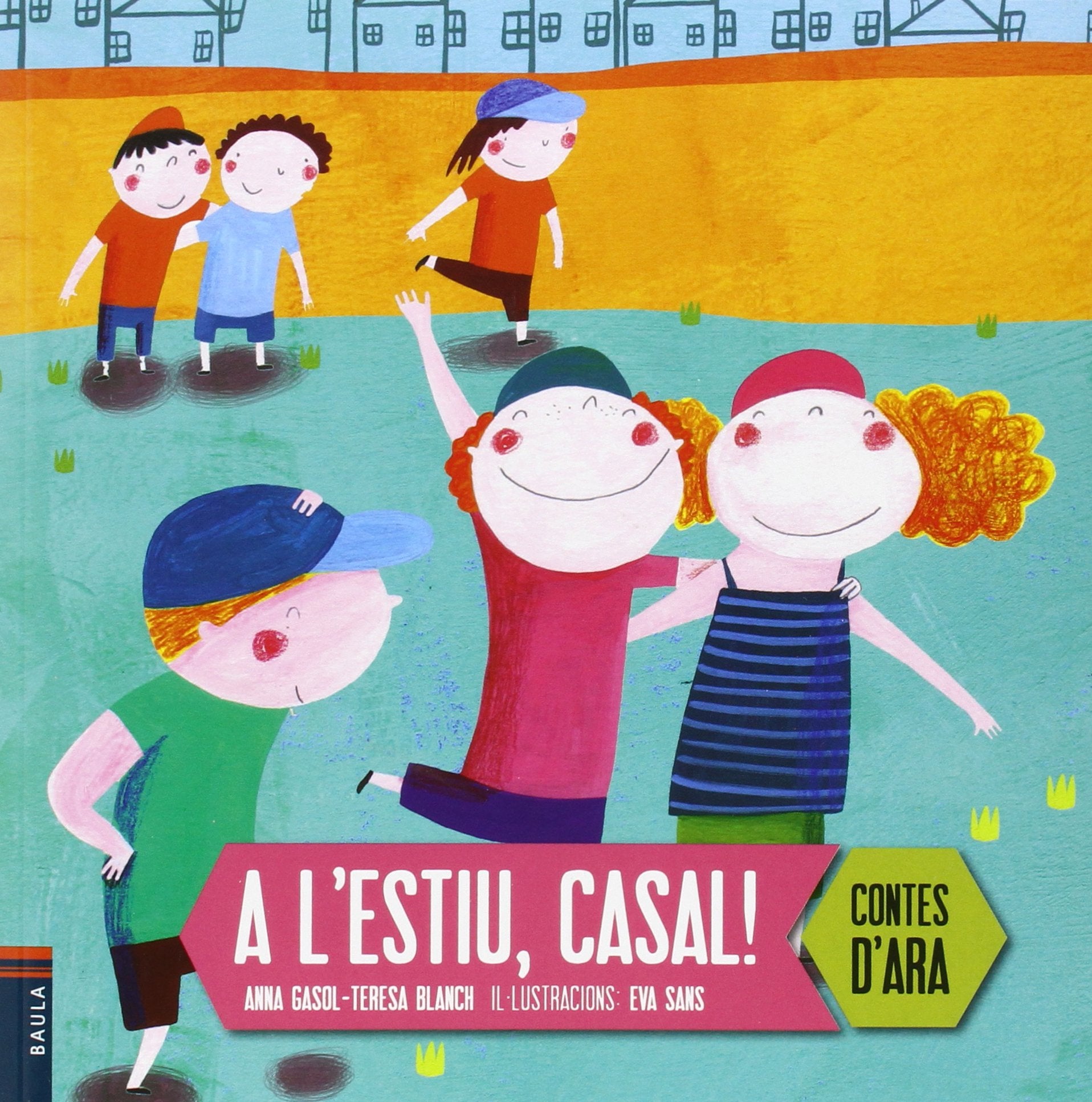 A l'estiu, casal! (Contes d'Ara, Band 6) Social Sciences