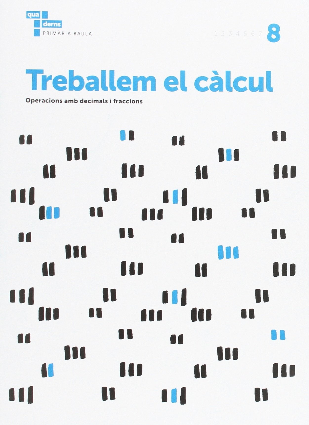 Treballem el càlcul 8 Primària Baula (Projecte Quaderns Primària Baula) Non-fiction