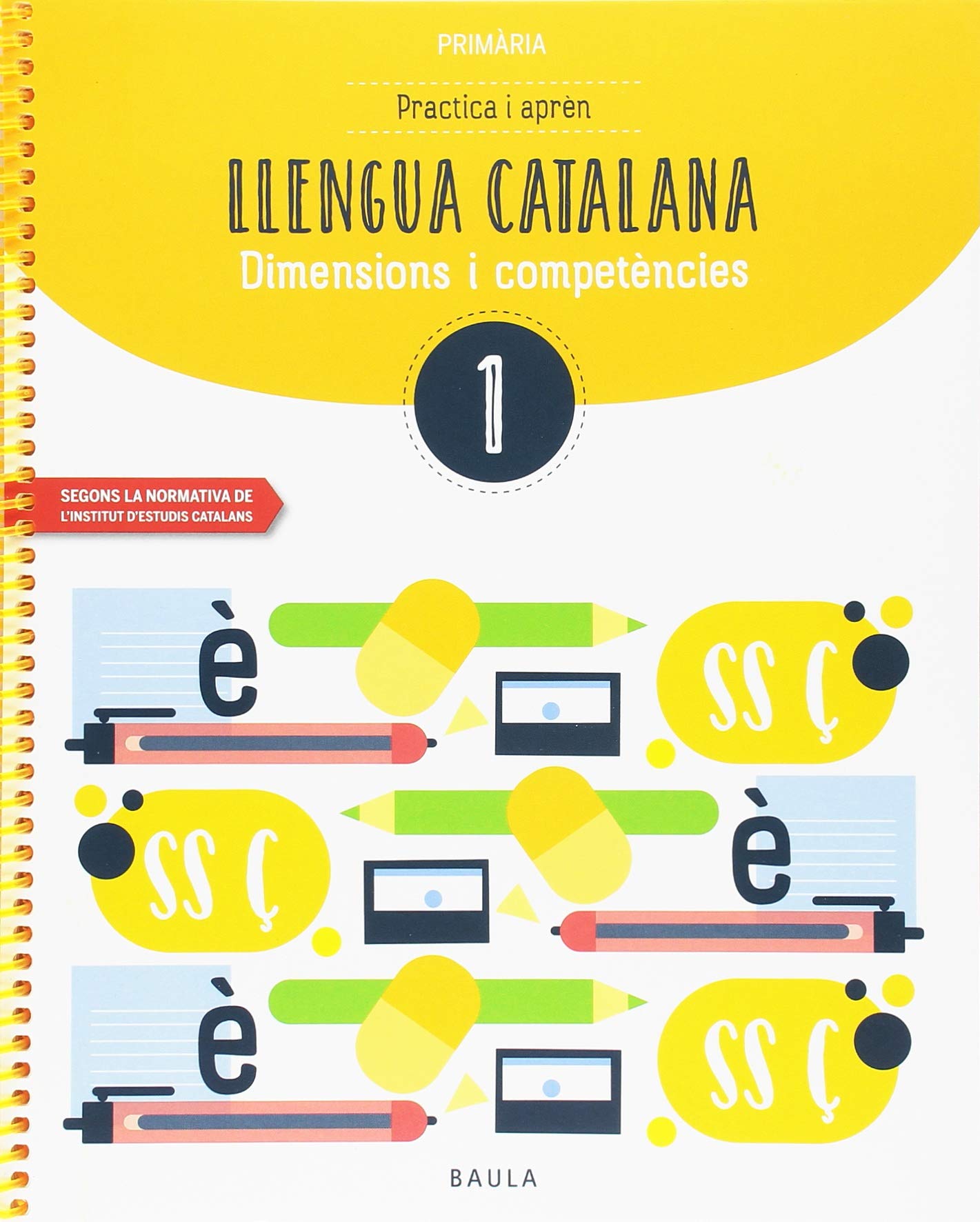 Practica i aprèn Llengua catalana 1 Primària (Projecte Dimensions i Competències) Non-fiction