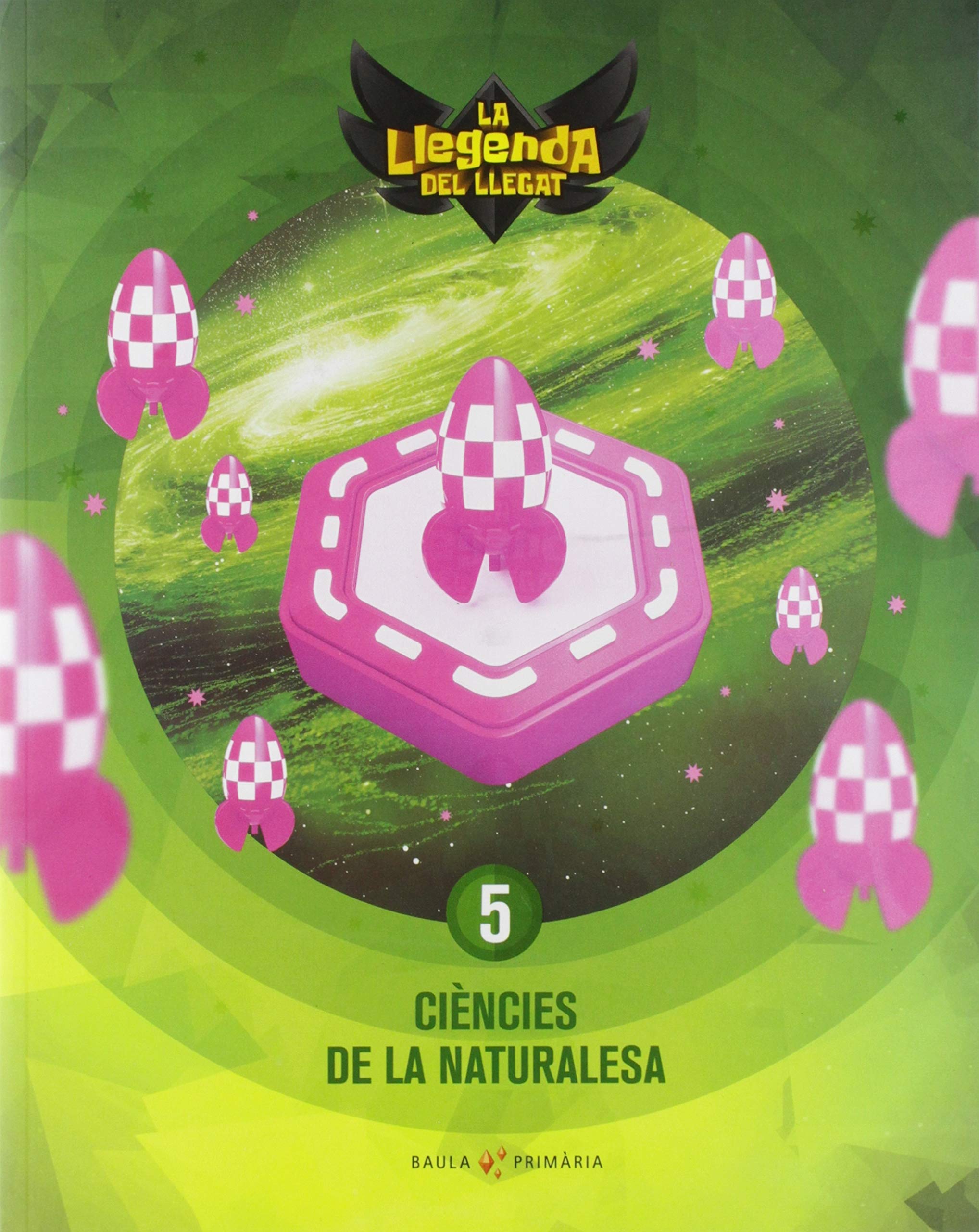 Ciències de la naturalesa 5è primària LA La Llegenda del Llegat (Projecte La Llegenda del Llegat) Books