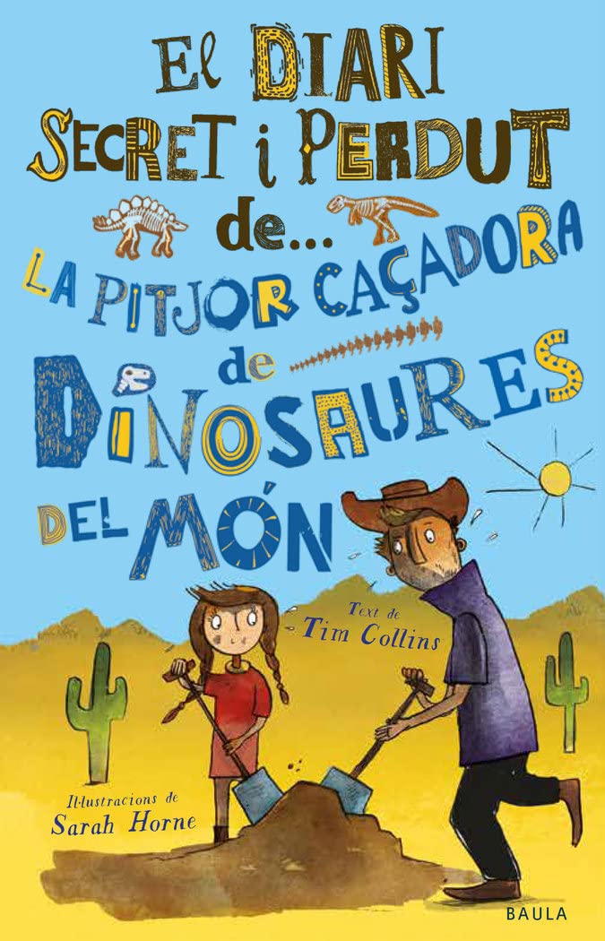 La pitjor caçadora de dinosaures del món (El diari secret i perdut de..., Band 1) Novels & Short Stories