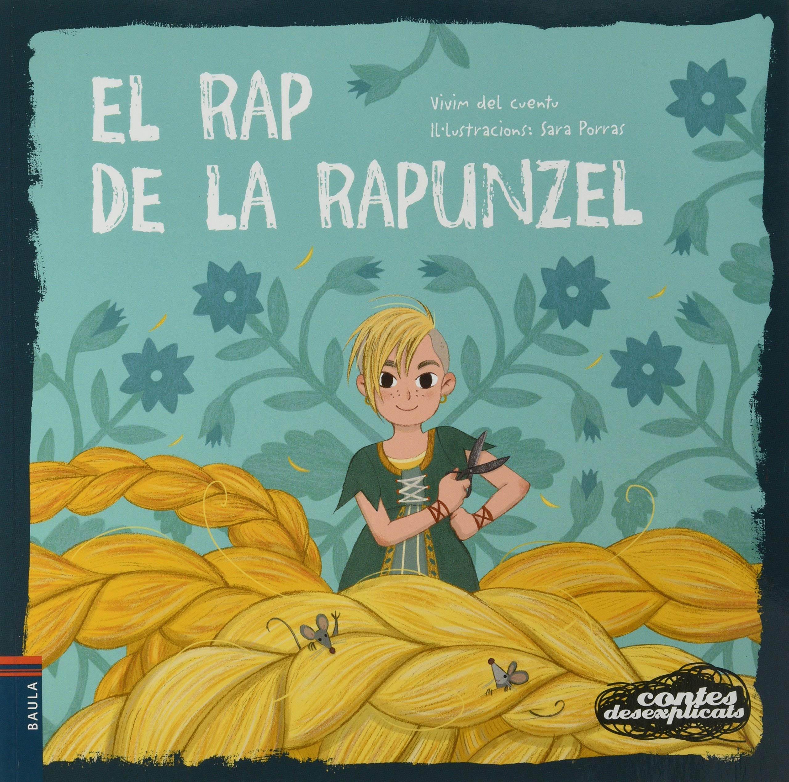 El rap de la Rapunzel (Contes Desexplicats, Band 19) Fairy Tales & Legends