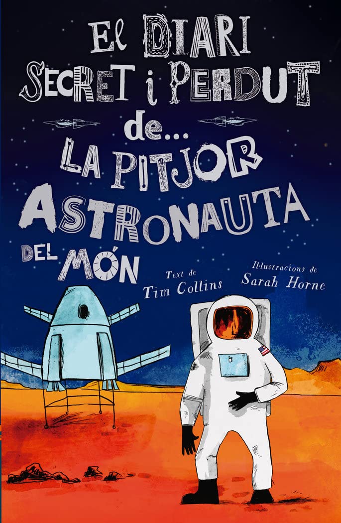 La pitjor astronauta del món (El diari secret i perdut de..., Band 3) Novels & Short Stories