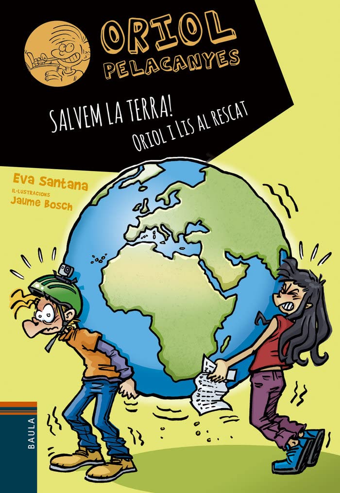 Salvem la Terra! Oriol i Lis al rescat (Oriol Pelacanyes, Band 16) Natural Sciences