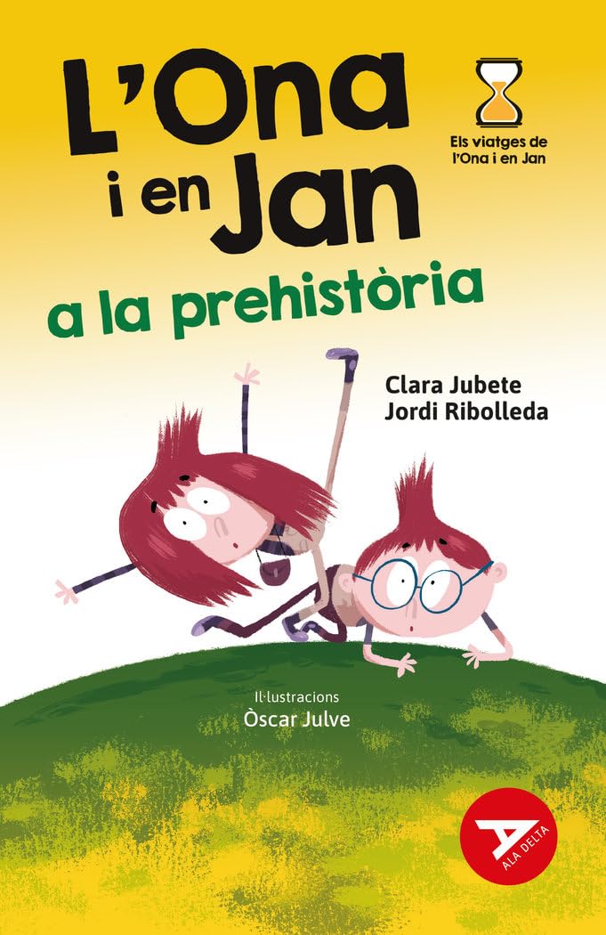 L'Ona i en Jan a la prehistòria (Ala Delta Sèrie Roja, Band 64) Non-fiction
