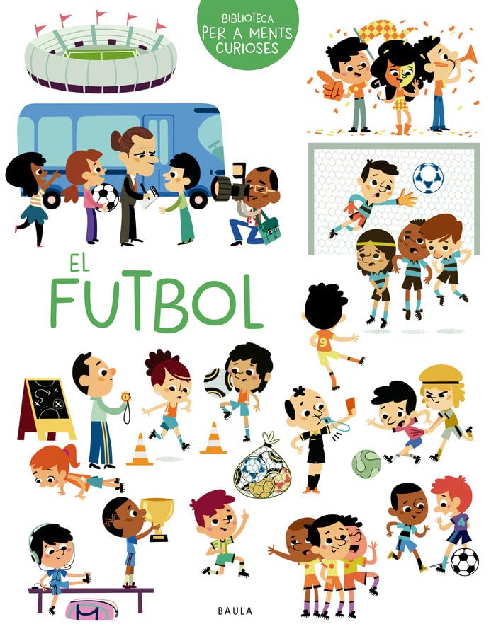 El futbol (Biblioteca per a Ments Curioses, Band 8) Leisure & Fun