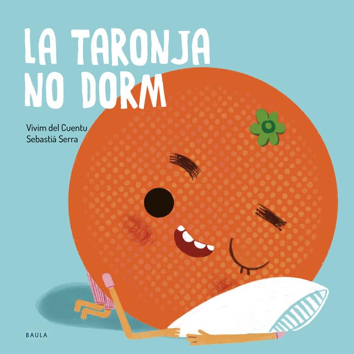 La taronja no dorm (Fruites i Verdures, Band 10) Non-fiction