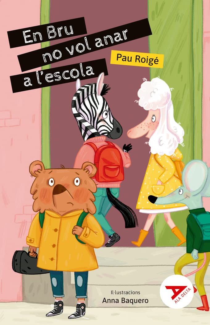 En Bru no vol anar a l'escola (Ala Delta Sèrie Roja, Band 63) Non-fiction