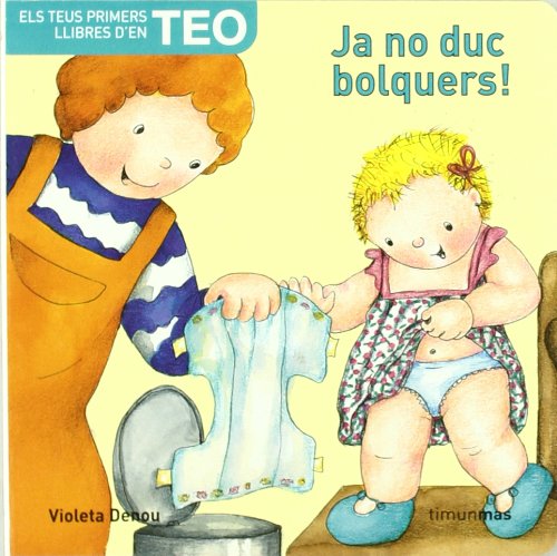 Ja no duc bolquers! (ELS TEUS PRIMERS LLIBRES D'EN) Novels & Short Stories