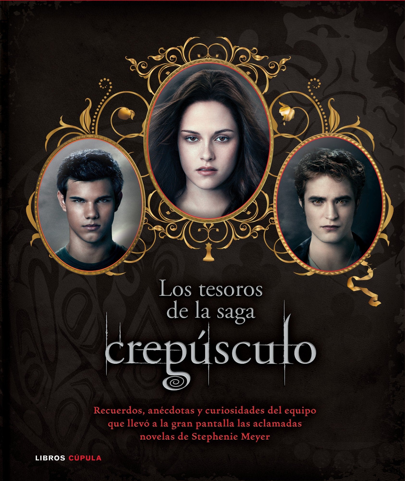 Los tesoros de la saga Crepúsculo : diario de rodaje del equipo que filmó las aclamadas novelas (Cine) Learning & Reference