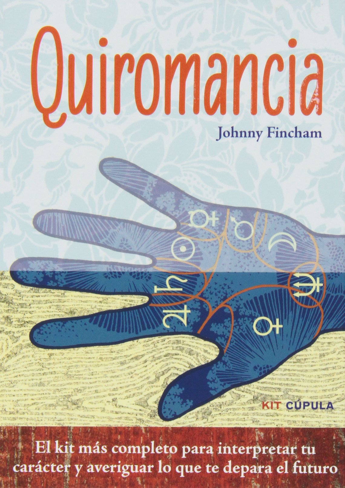 Kit Quiromancia: El kit más completo para interpretar tu carácter y averiguar lo que te depara el futuro book