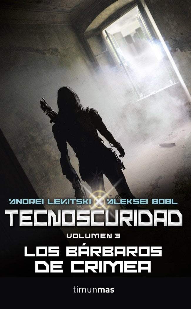 Tecnoscuridad III. Los bárbaros de Crimea: Los bárbaros de Crimea (NO USAR Ciencia Ficción, Band 3) Books