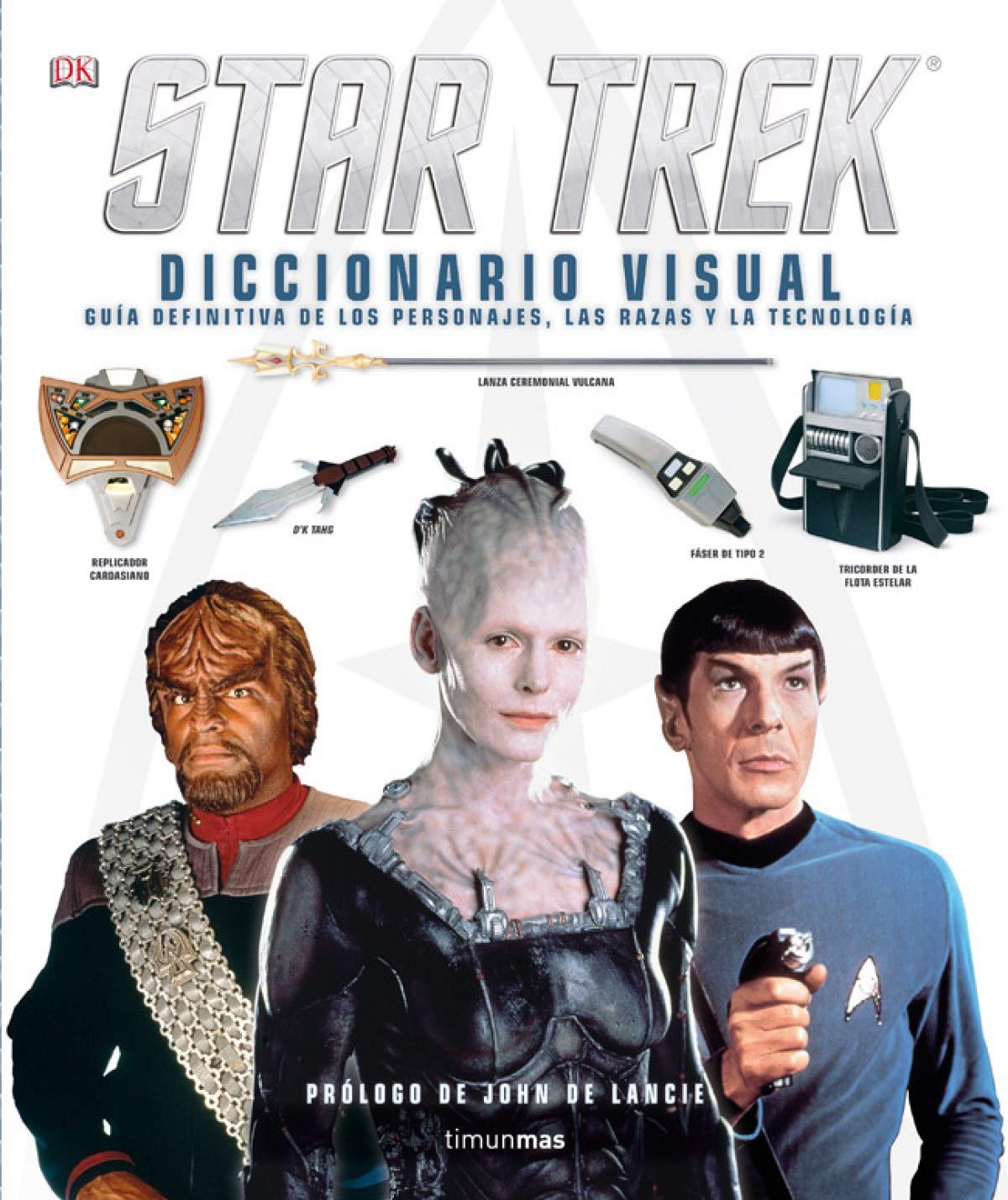 Star Trek. Diccionario visual: Guía definitiva de los personajes, las razas y la tecnología book