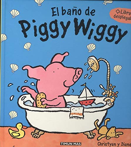 El Bano De Piggy Wiggy book