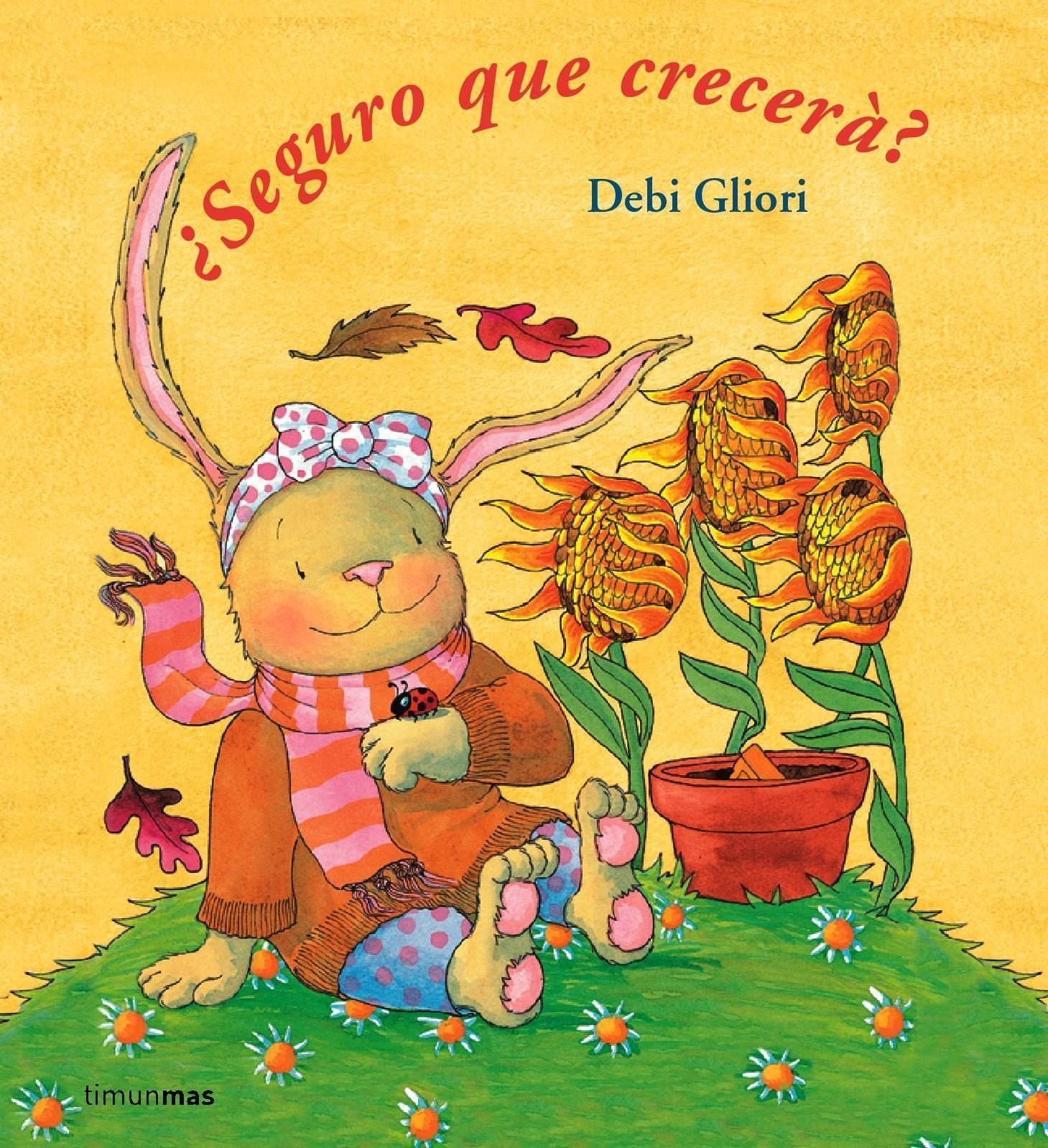 ¿Seguro que crecerá? (Cuentos de Debi Gliori) Social Sciences