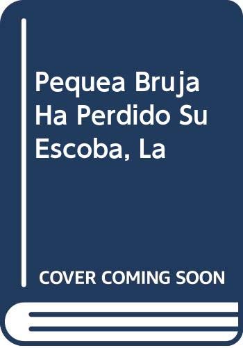 La Pequeña Bruja Ha Perdido Su Escoba Books