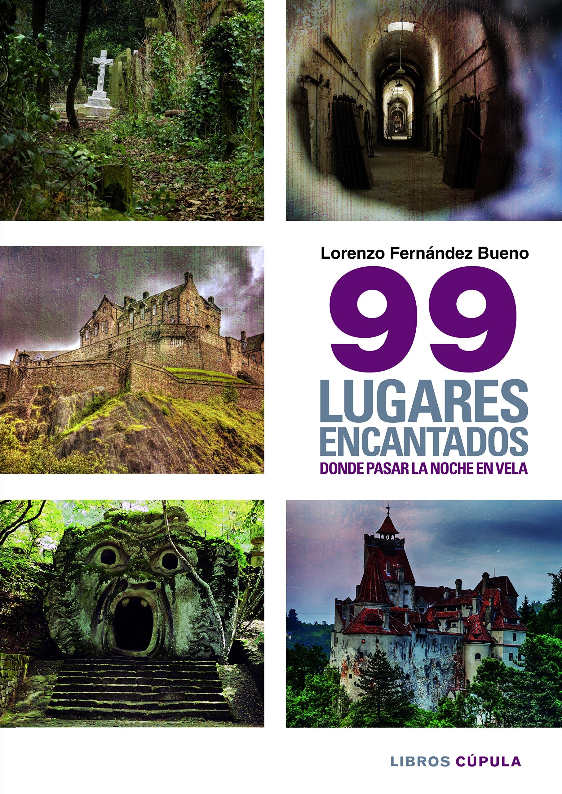 99 lugares encantados donde pasar una noche en vela (Hobbies) Leisure, Home & Garden