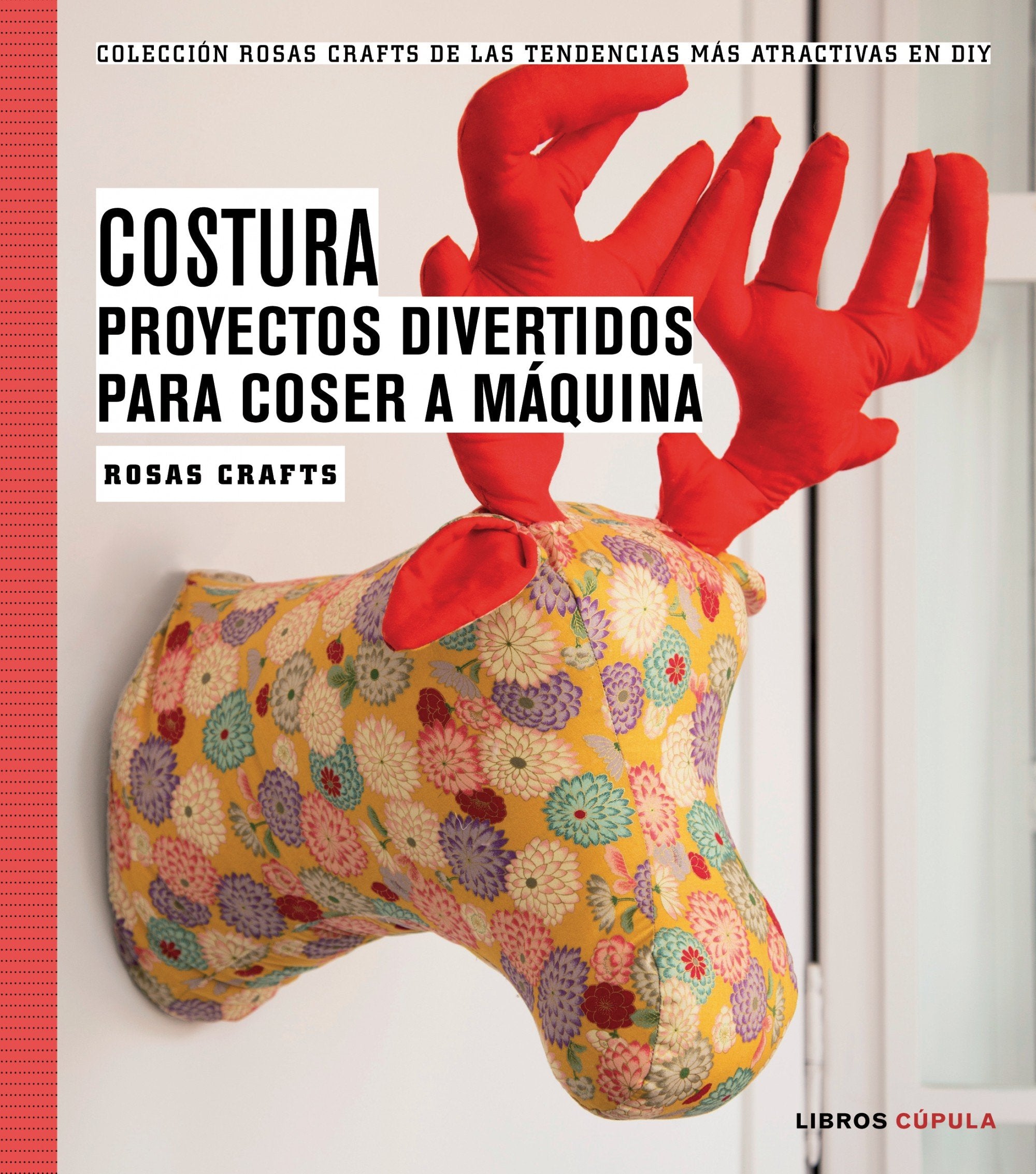 Costura. Proyectos divertidos y originales Social Sciences