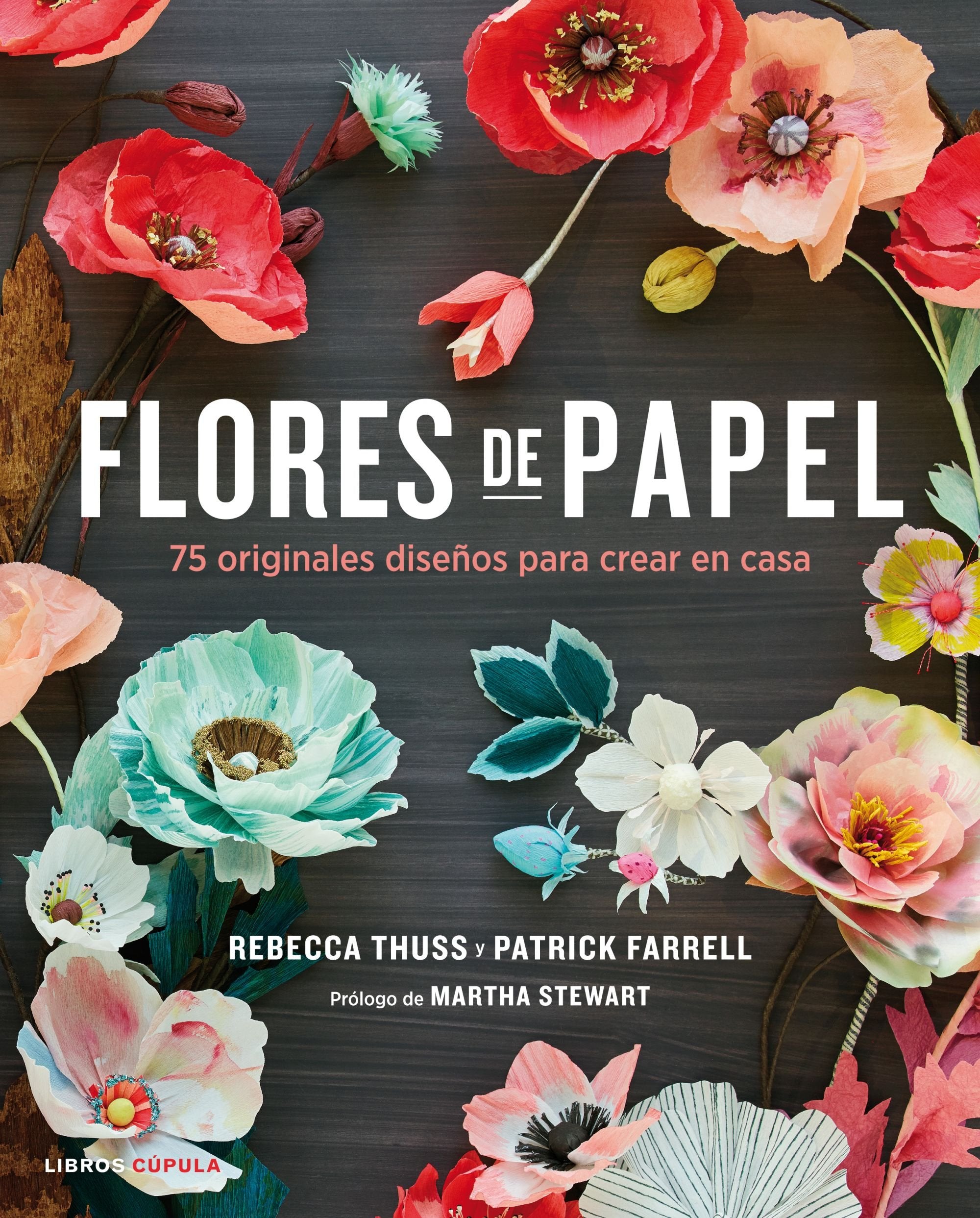 Flores de papel: 75 originales proyectos para crear en casa: 75 originales diseños para crear en casa (Manualidades) Social Sciences