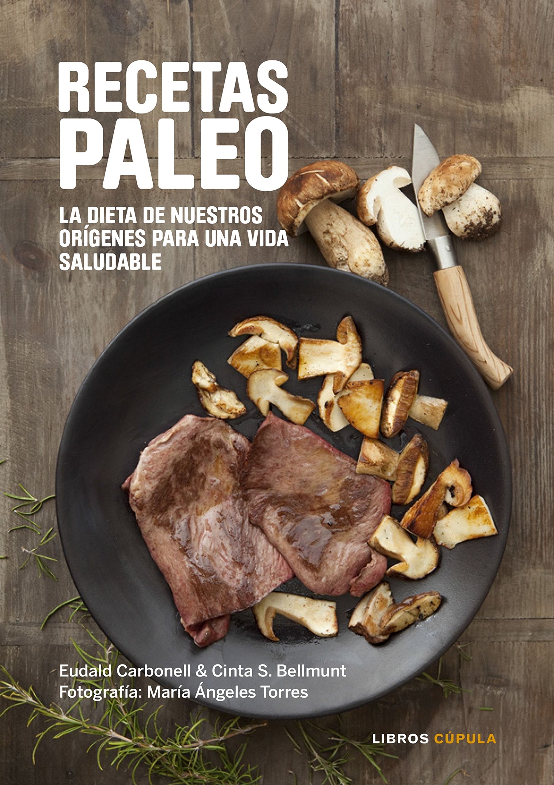 Recetas Paleo: La dieta de nuestros orígenes para una vida saludable book
