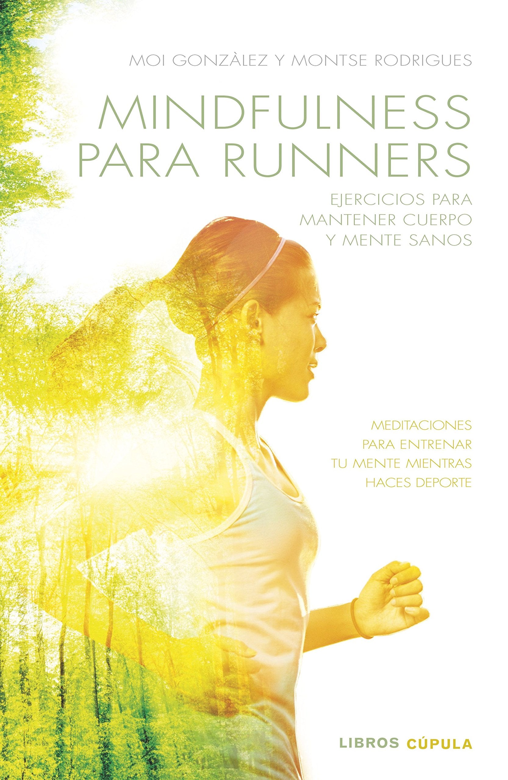 Mindfulness para runners: Ejercicios para mantener cuerpo y mente sanos (Salud y bienestar) Religion & Esotericism