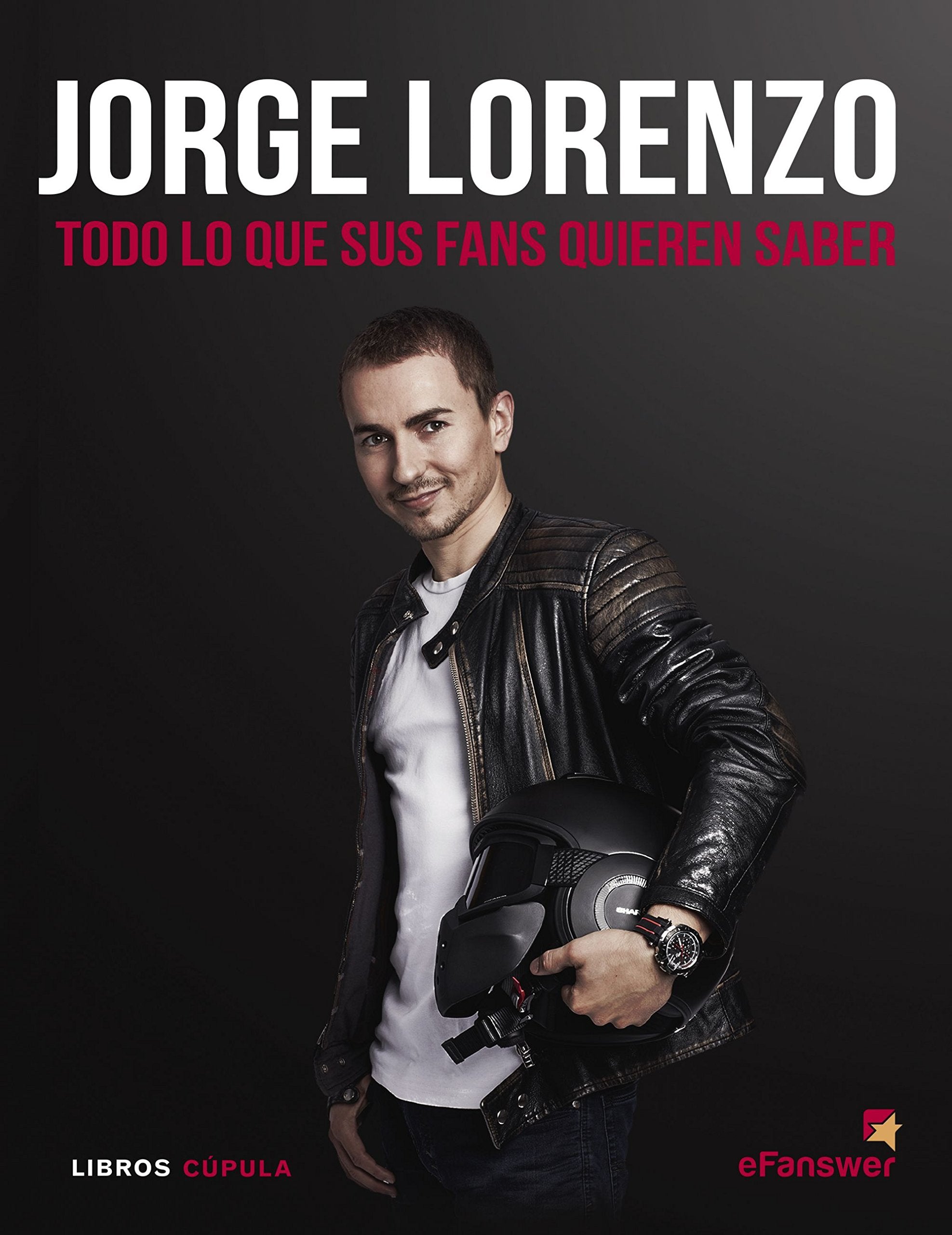 Jorge Lorenzo: Todo lo que sus fans quieren saber book