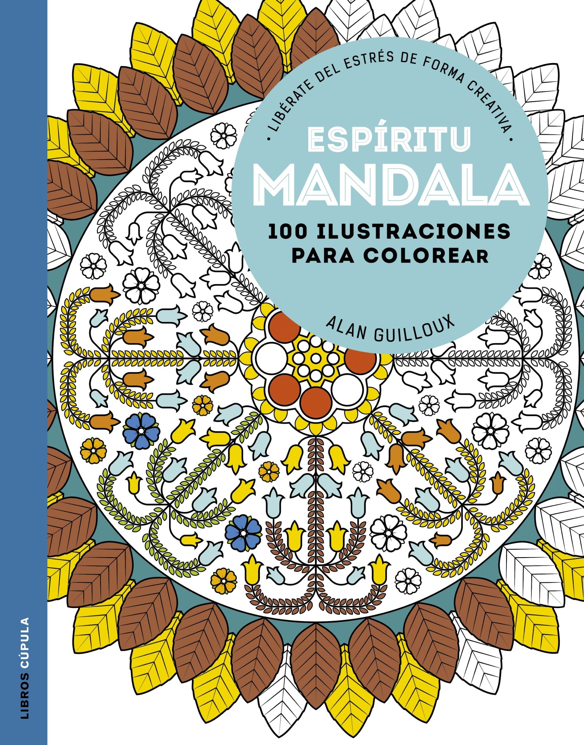 Espíritu mandala: 100 Ilustraciones para colorear. Libérate del estrés de forma creativa book