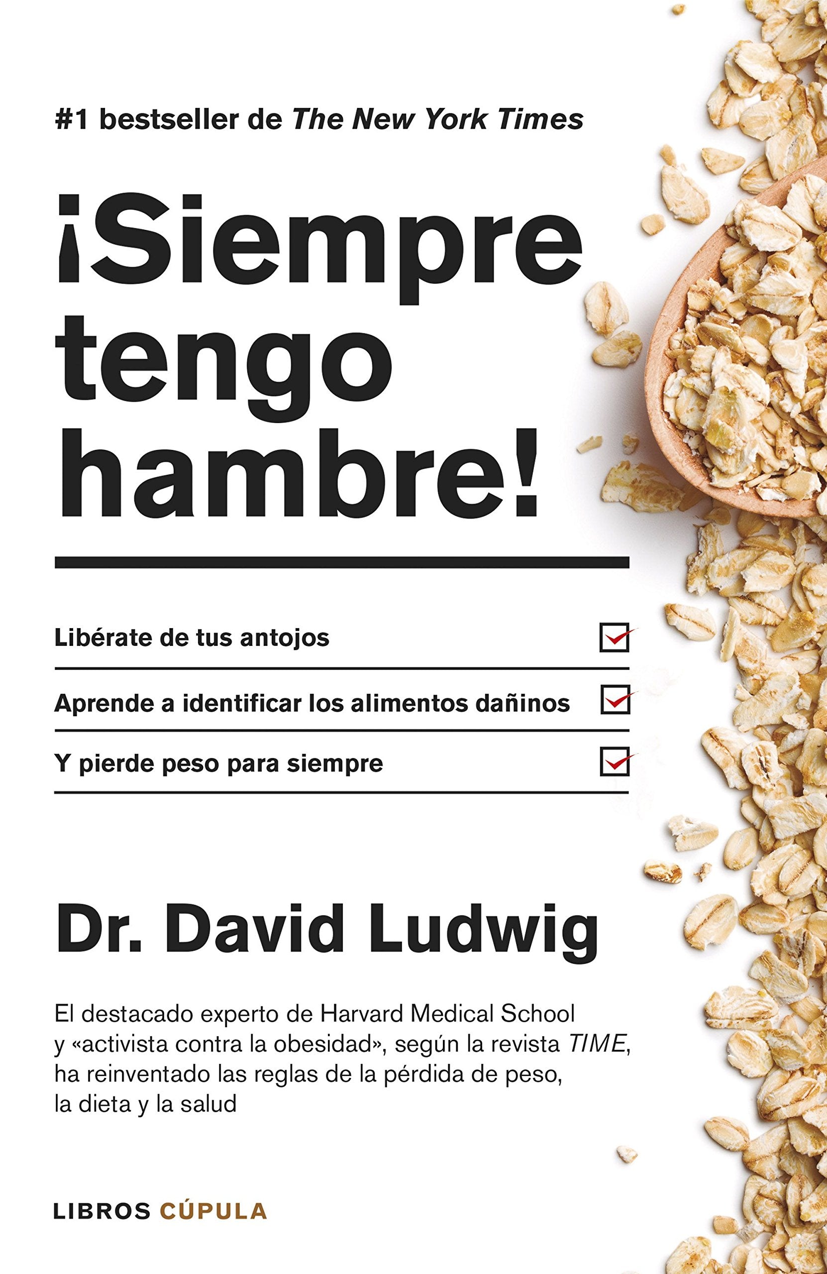 ¡Siempre tengo hambre!: Líberate de tus antojos. Aprende a identificar los alimentos dañinos. Y pierde peso para siempre (Salud y bienestar) Leisure, Home & Garden