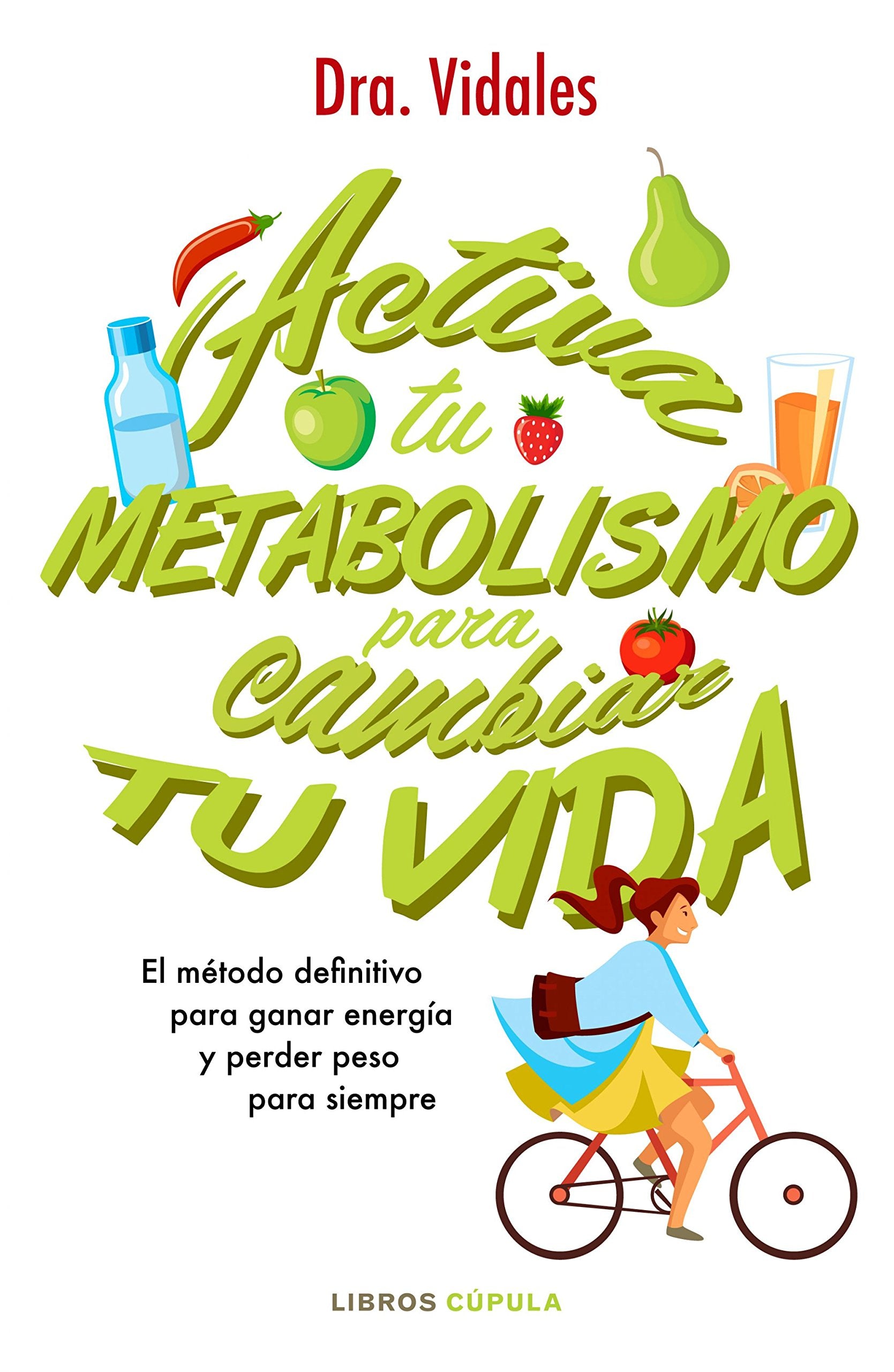 Activa tu metabolismo para cambiar tu vida: El método definitivo para ganar energía y perder peso para siempre book