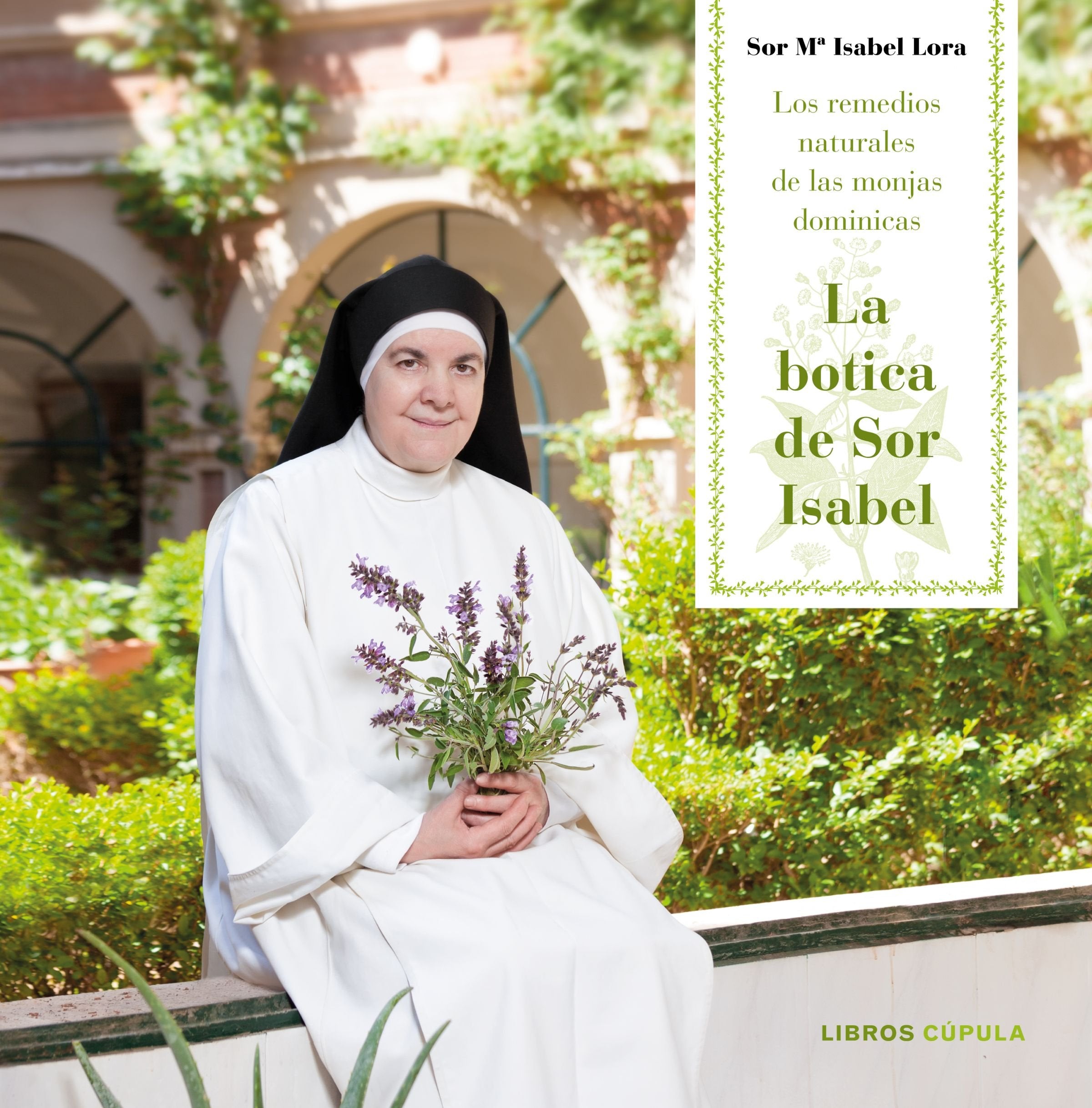 La botica de Sor Isabel: Los remedios naturales de las monjas dominicas book