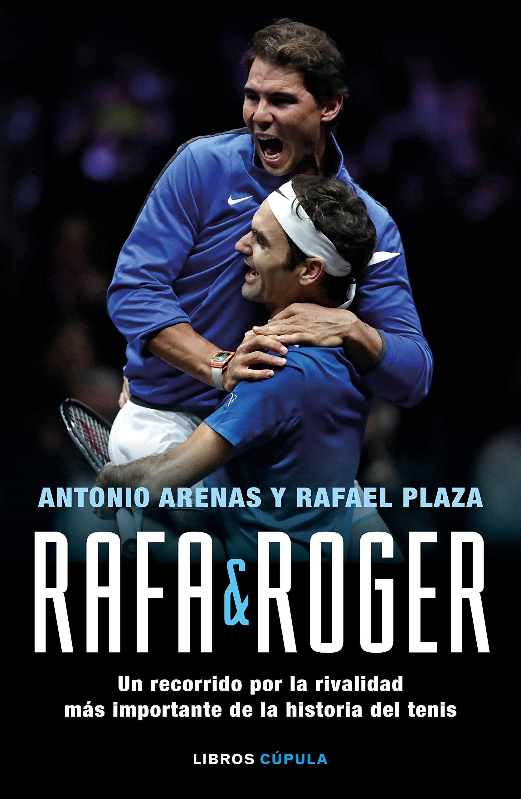 Rafa & Roger: Un recorrido por la rivalidad más importante de la historia del tenis book
