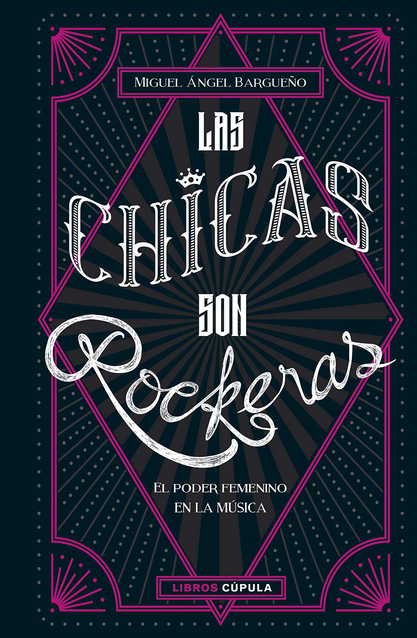 Las chicas son rockeras: El poder femenino en la música Books