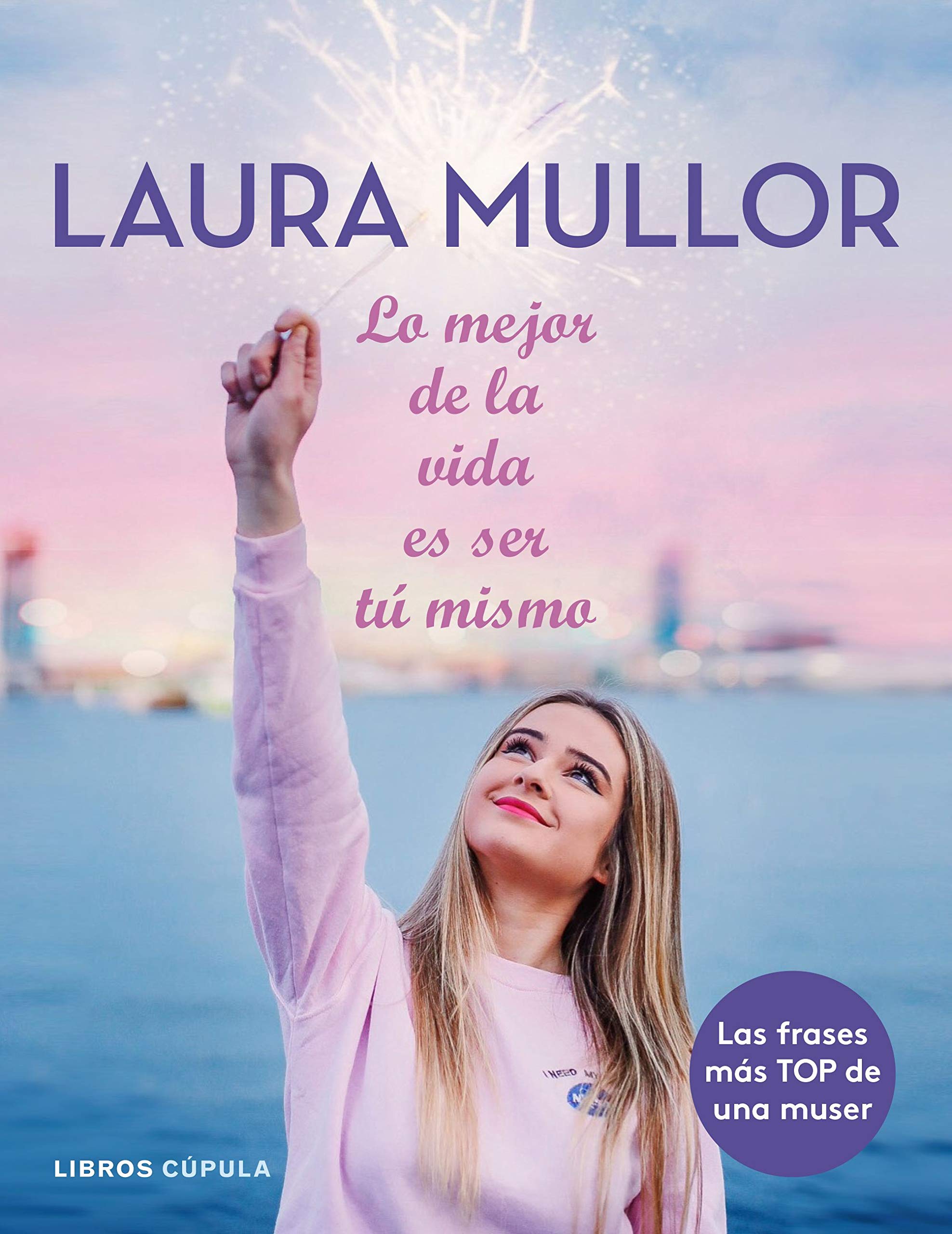 Lo mejor de la vida es ser tú mismo book