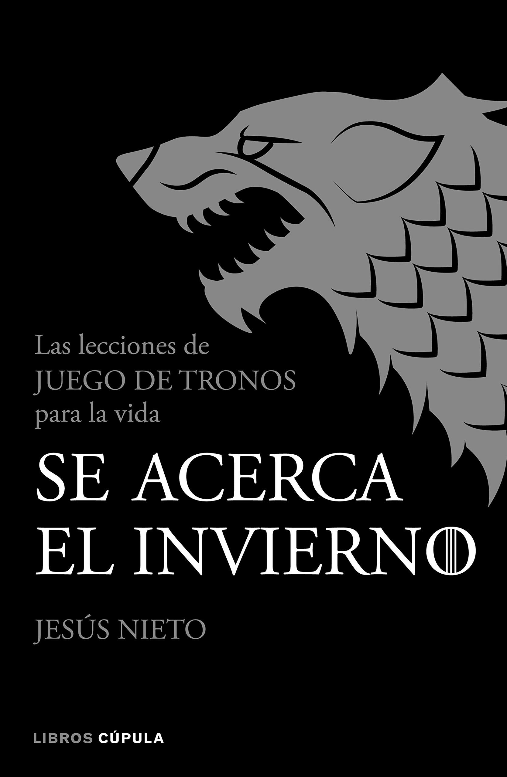 Se acerca el invierno: Las lecciones de Juego de Tronos para la vida book