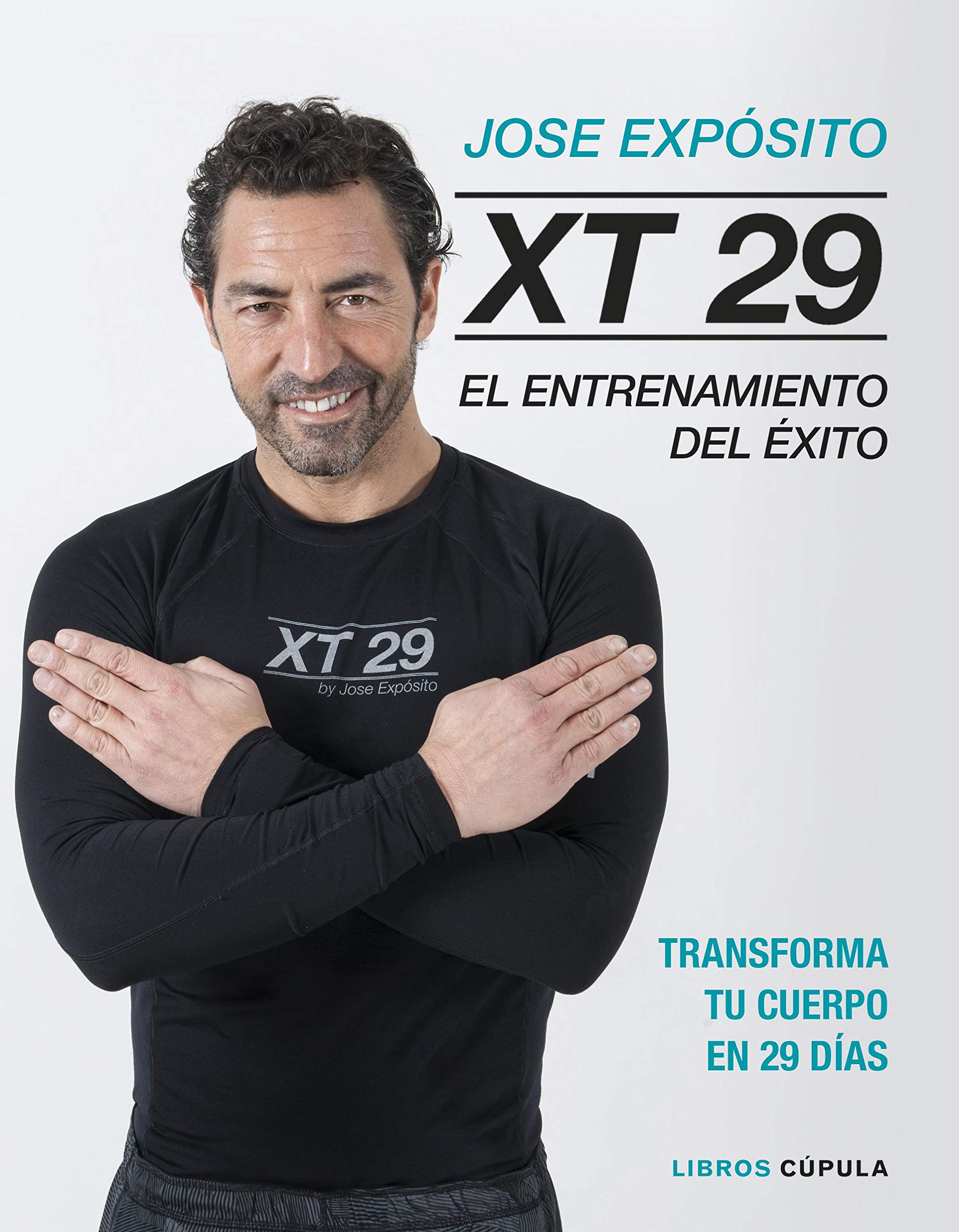 XT29. El método Expósito: El entrenamiento del éxito. Transforma tu cuerpo en 29 días book