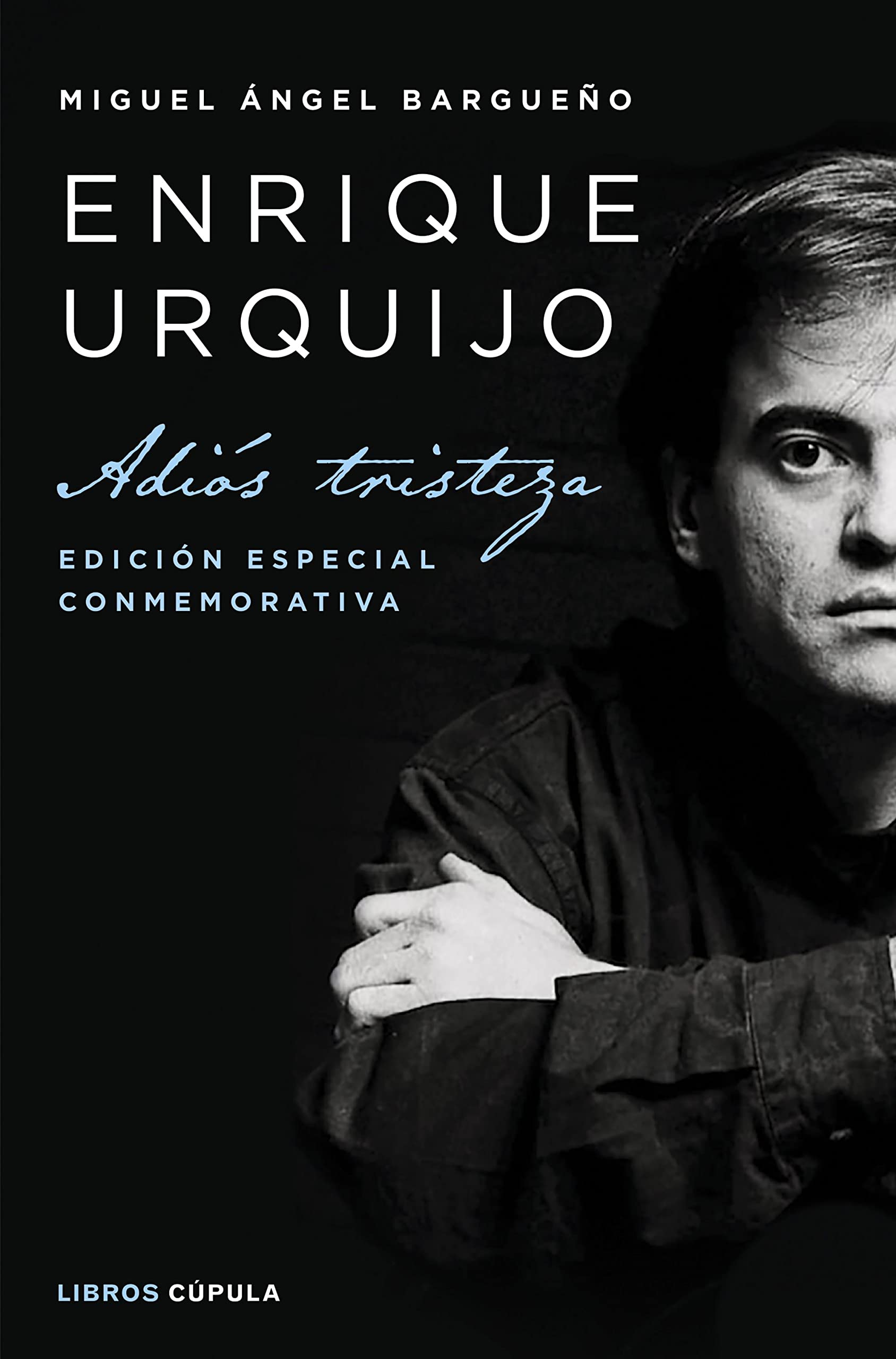 Enrique Urquijo: Adiós tristeza. Edición especial conmemorativa (Música) Art & Literature