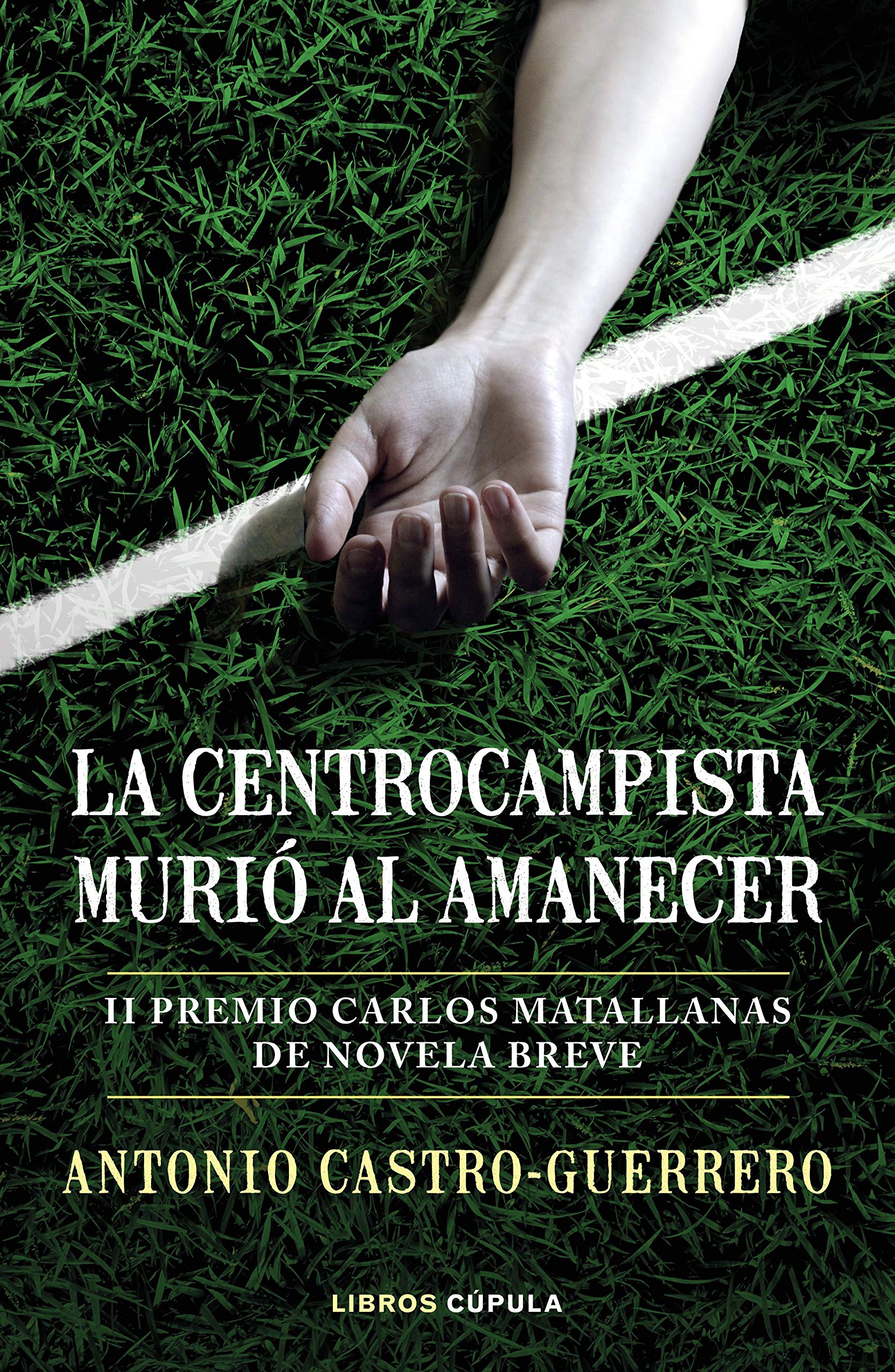 La centrocampista murió al amanecer: II Premio Carlos Matallanas de Novela Breve (Hobbies) Leisure & Fun