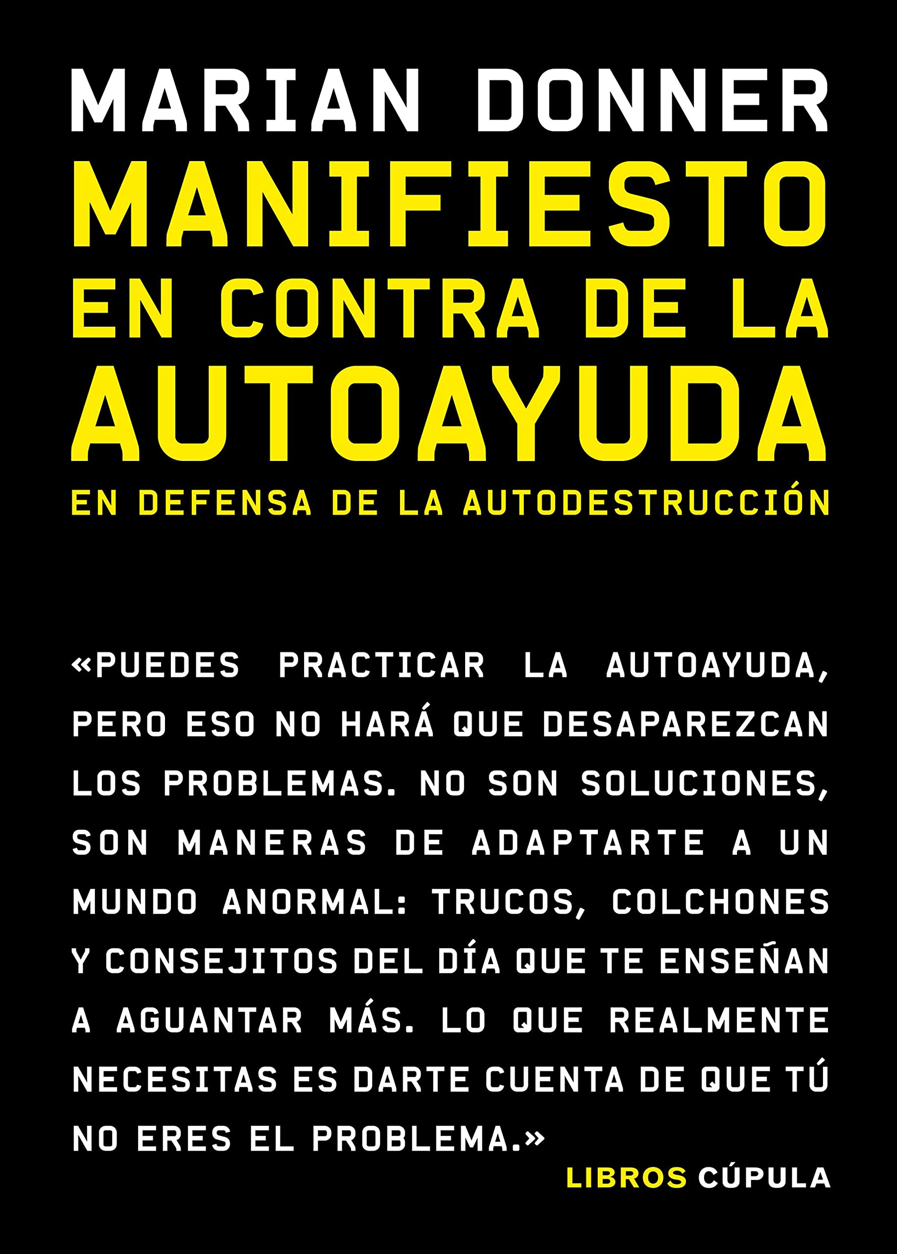 Manifiesto en contra de la autoayuda: En defensa de la autodestrucción (Divulgación) Philosophy