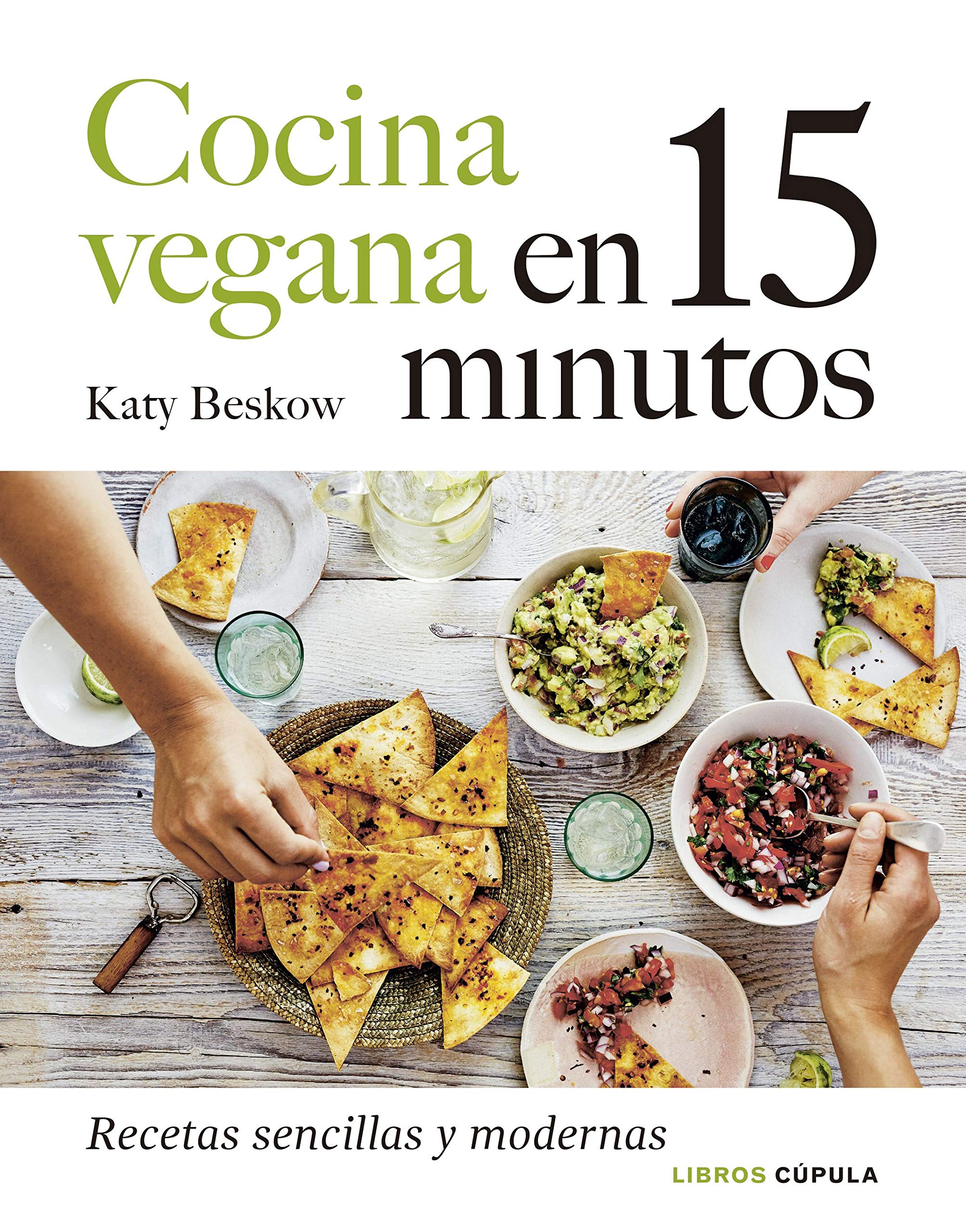 Cocina vegana en 15 minutos: Recetas sencillas y modernas Leisure, Home & Garden