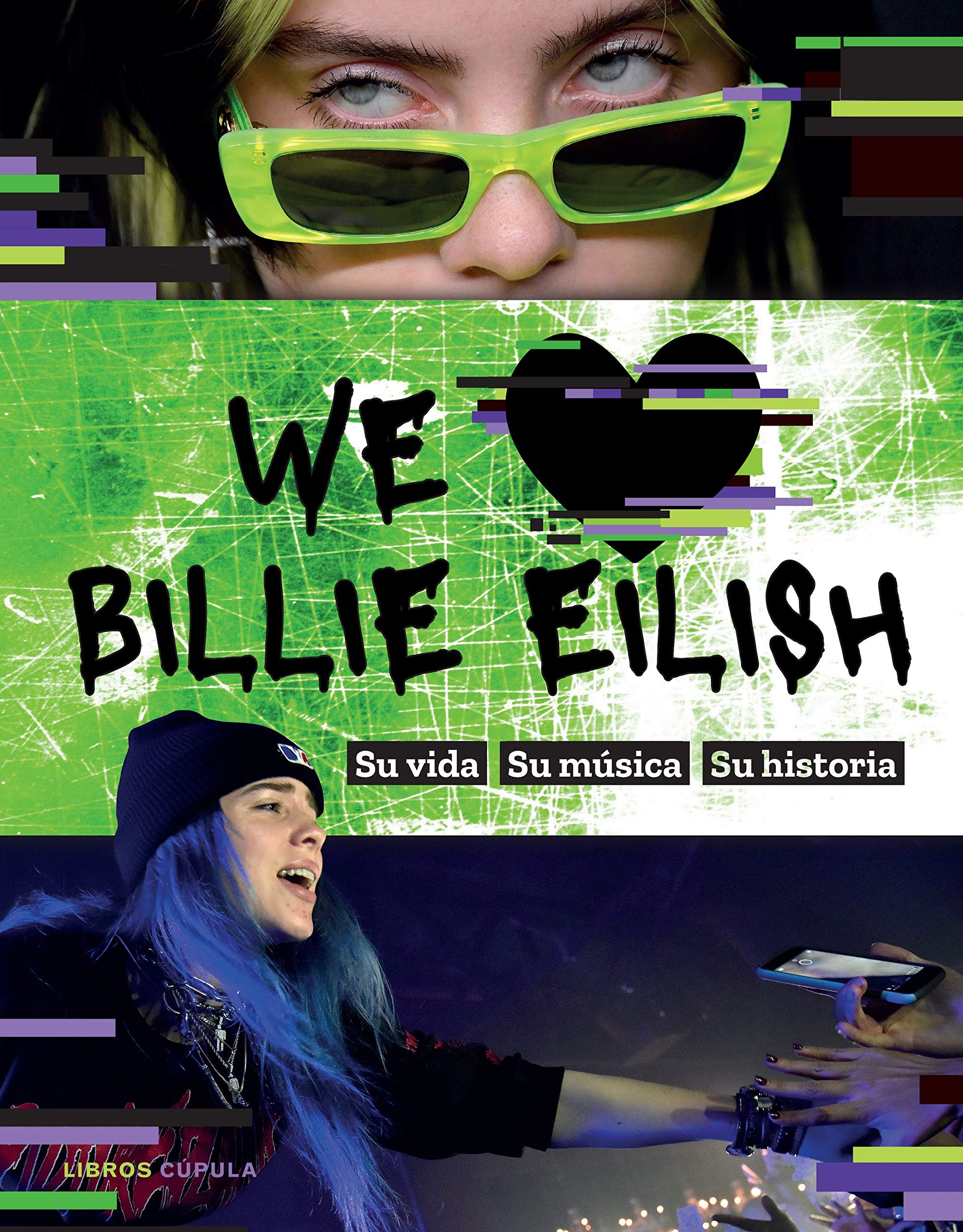 We love Billie Eilish: Su vida, su música, su historia book