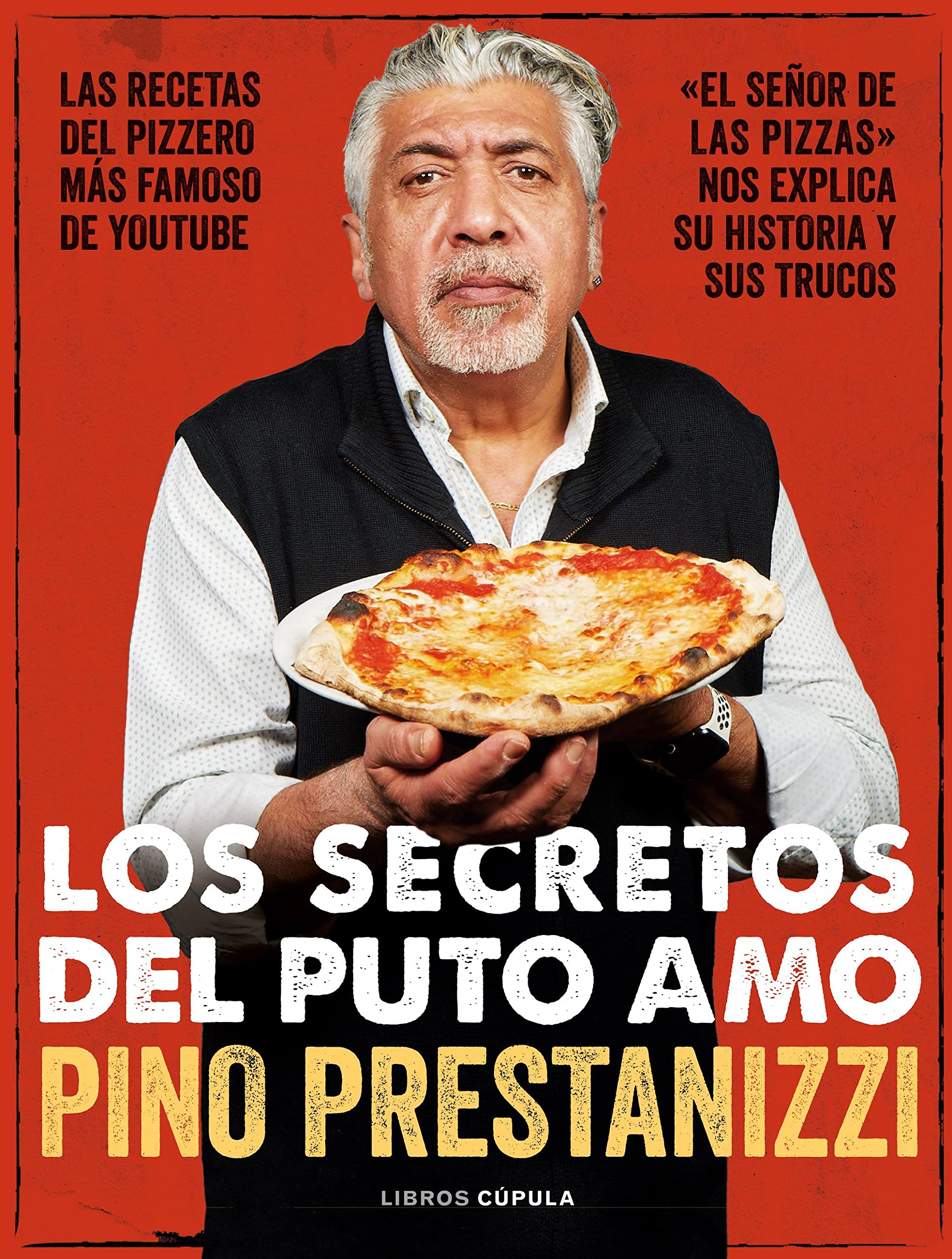 Los secretos del puto amo: Las recetas del pizzero más famoso de YouTube (Cocina) Leisure, Home & Garden