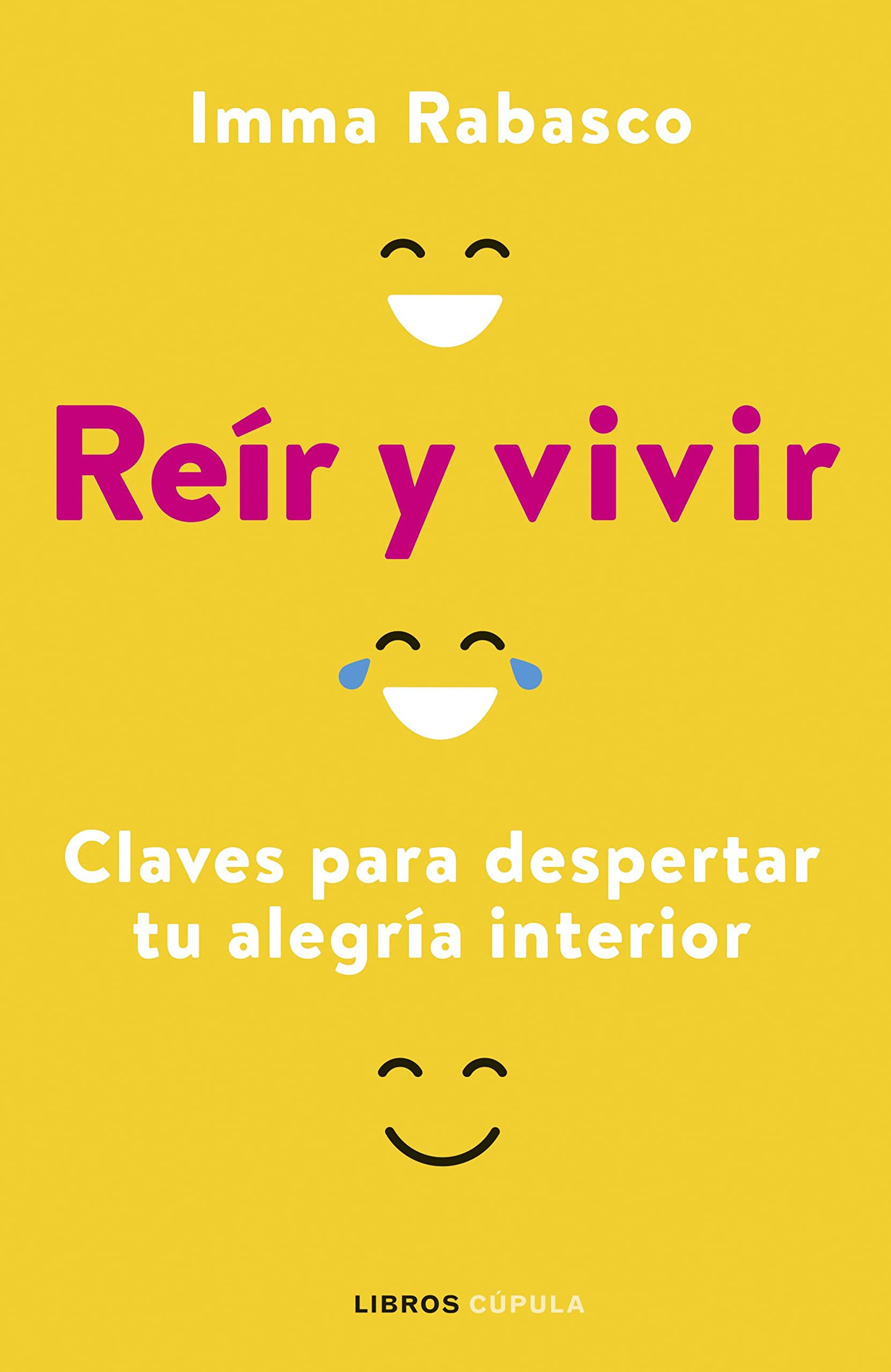 Reír y vivir: Claves para despertar tu alegría interior book