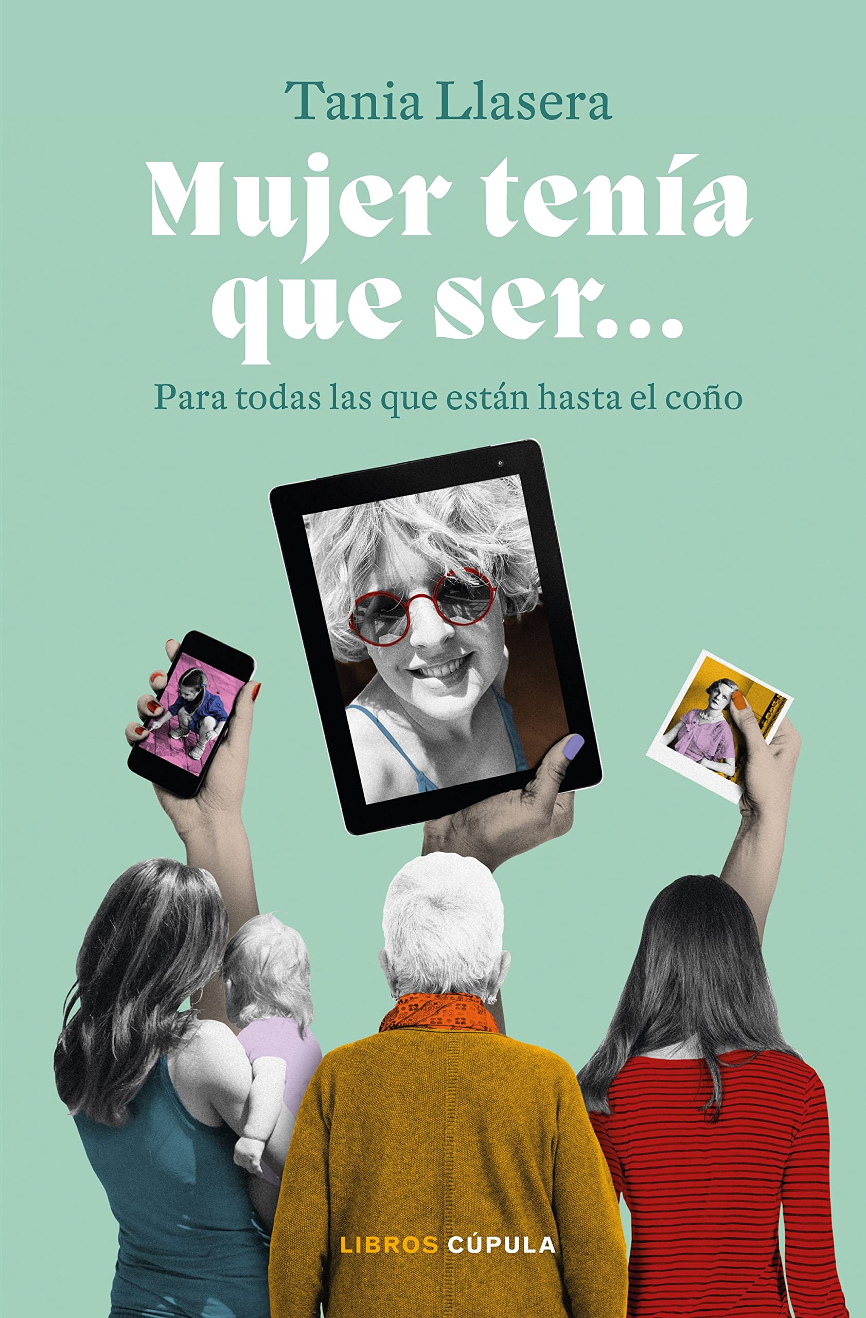Mujer tenía que ser: Para todas las que están hasta el coño (Feminismos) Business, Finance & Career