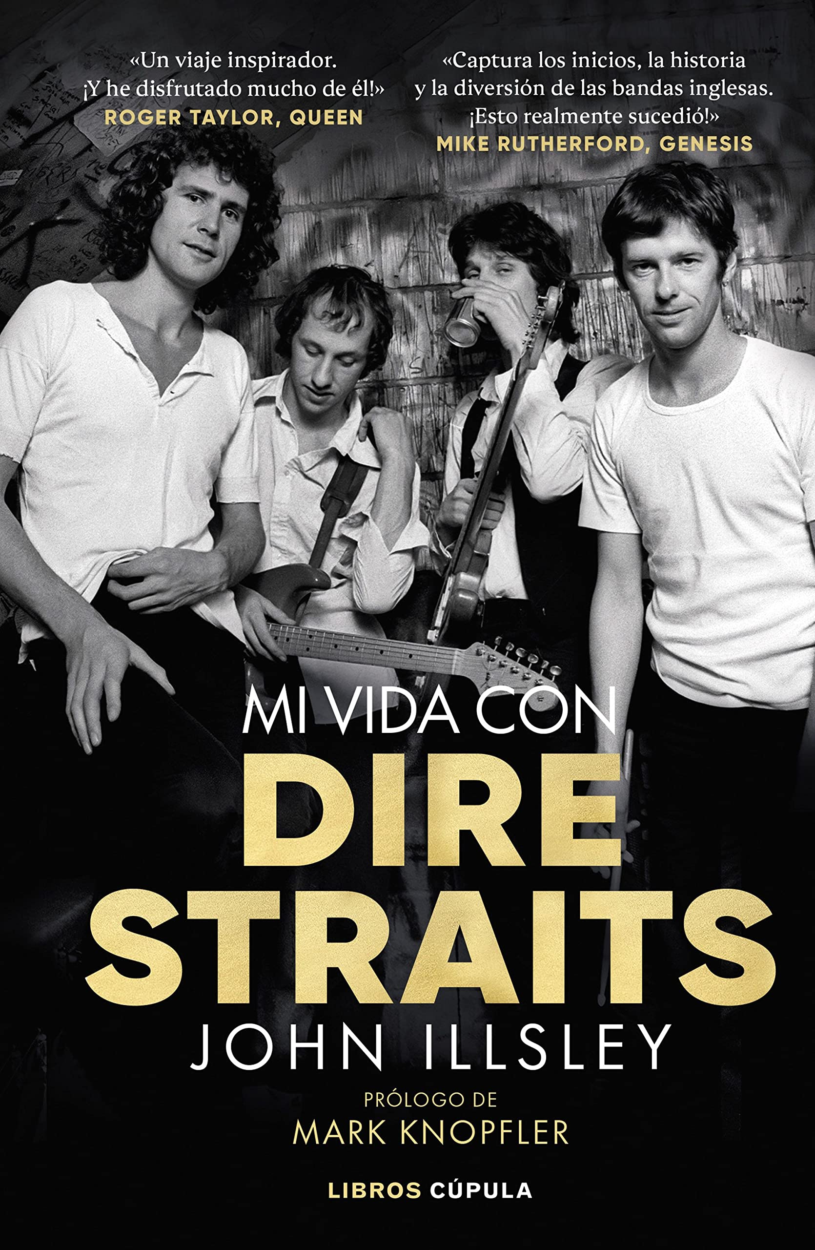 Mi vida con Dire Straits: Prólogo de Mark Knopfler (Música) Art & Literature