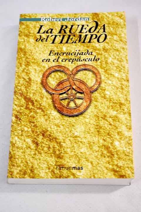 Encrucijada en el crepusculo (Rueda Del Tiempo) Books