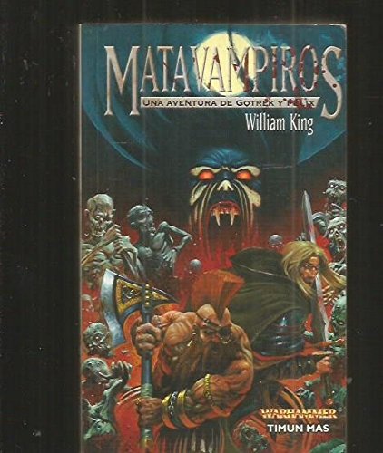 Matavampiros. una aventura de gotrek y felix Books