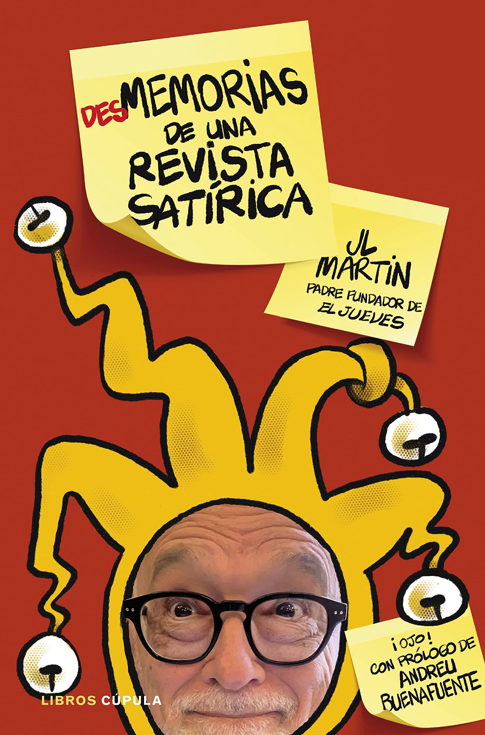 Desmemorias de una revista satírica: Una historia editorial nunca contada (Biografías y memorias) Art & Literature Books