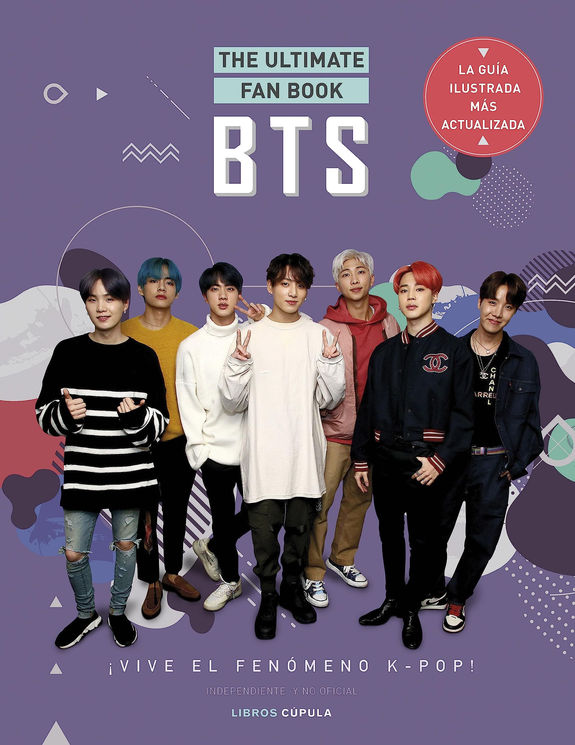 BTS. THE ULTIMATE FAN BOOK: ¡Vive el fenómeno k-pop! Independiente y no oficial book