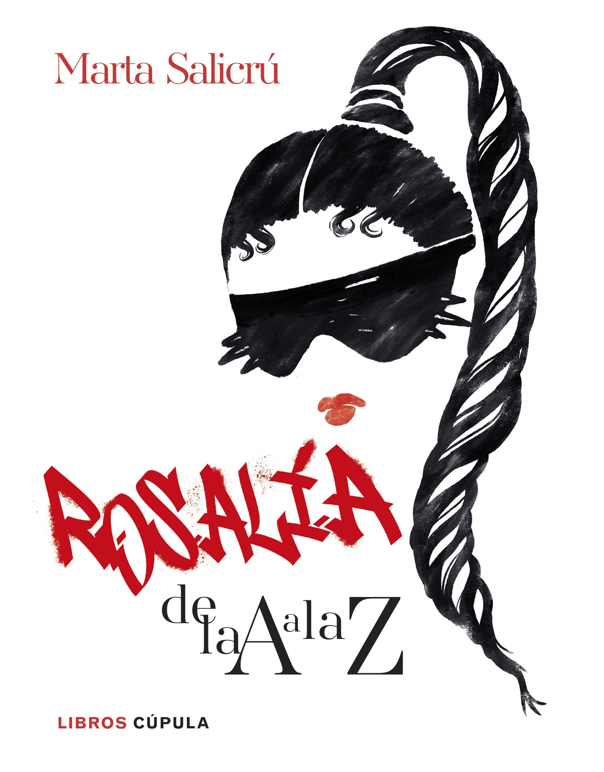Rosalía de la A a la Z: Una biografía no oficial book