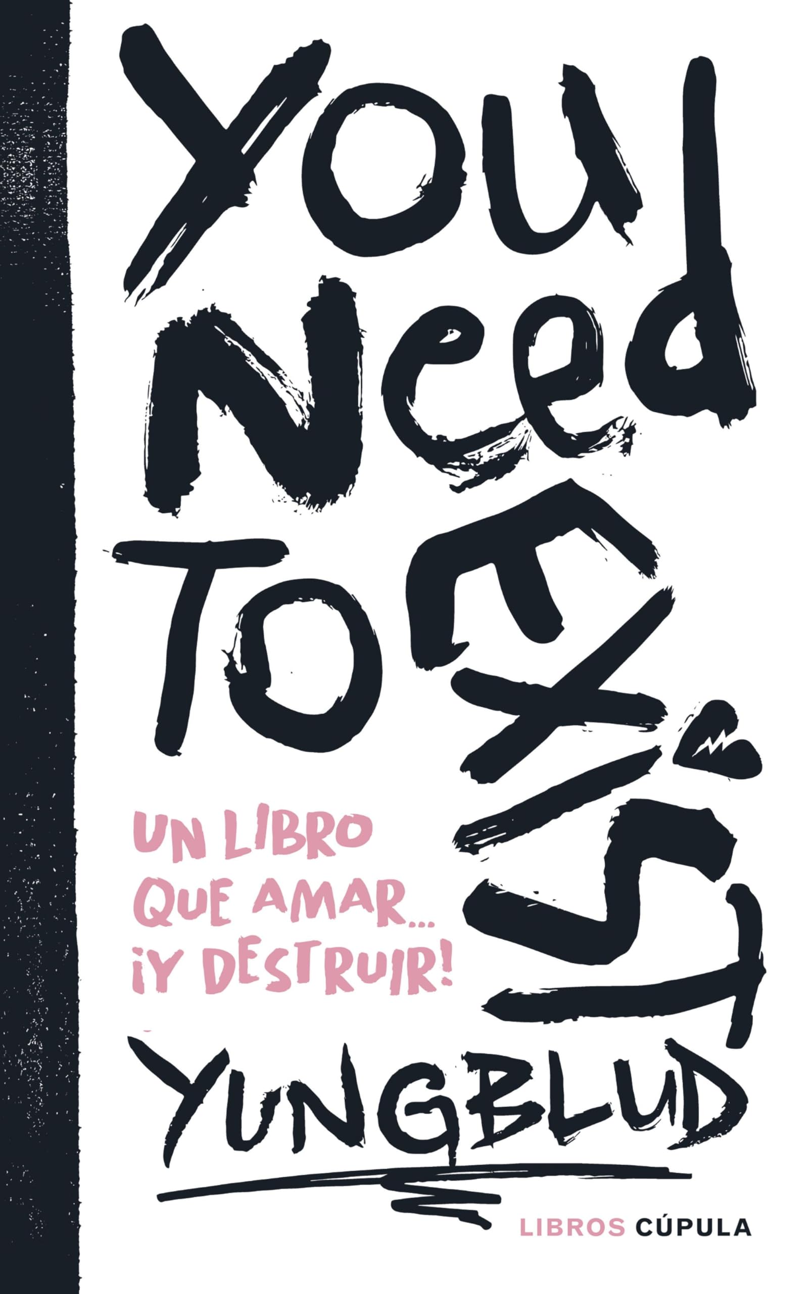 You need to exist: Un libro que amar... ¡Y destruir! book